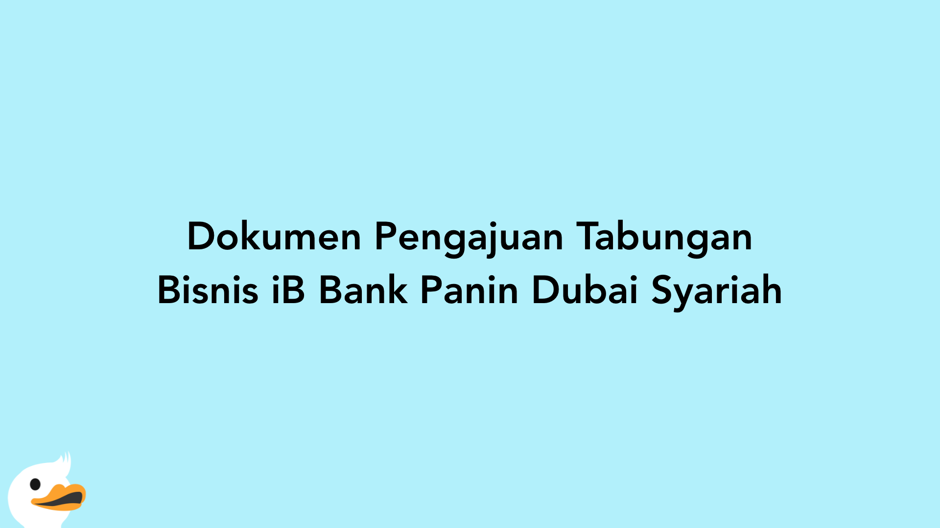 Dokumen Pengajuan Tabungan Bisnis iB Bank Panin Dubai Syariah