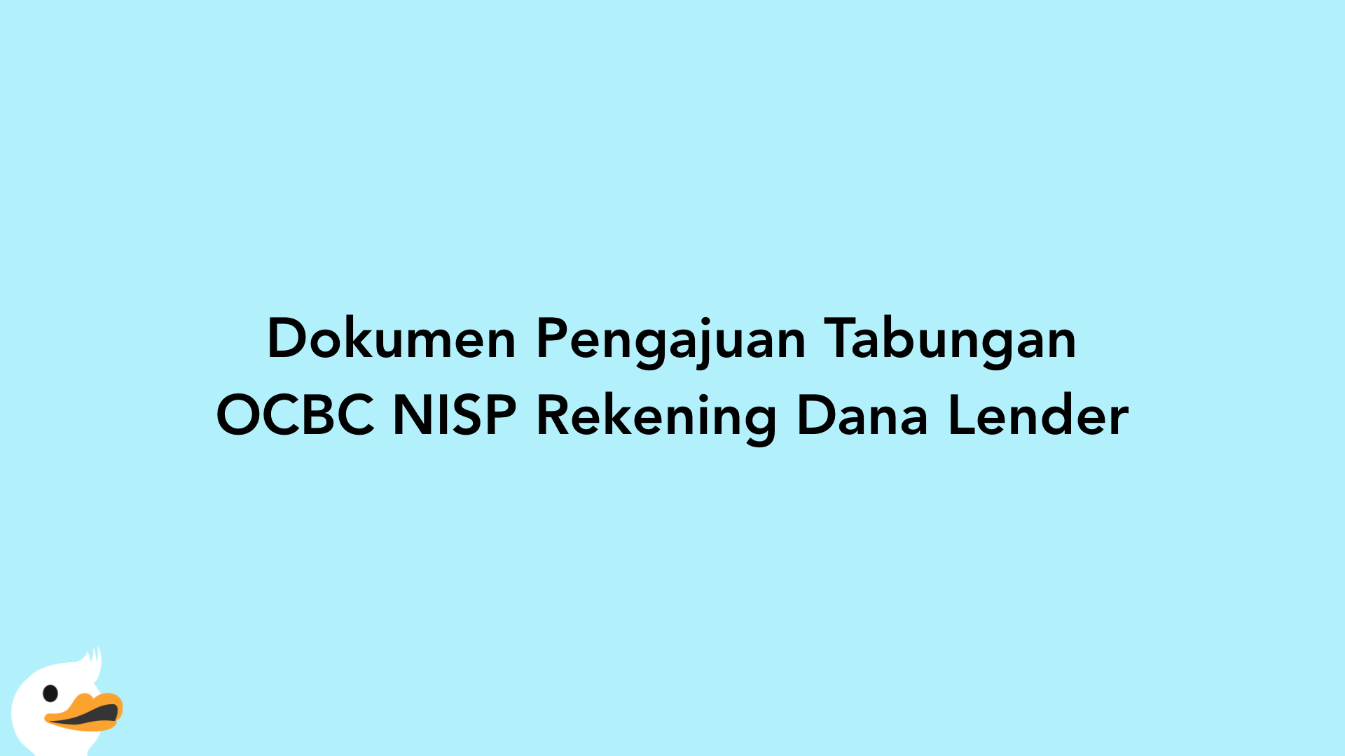 Dokumen Pengajuan Tabungan OCBC NISP Rekening Dana Lender