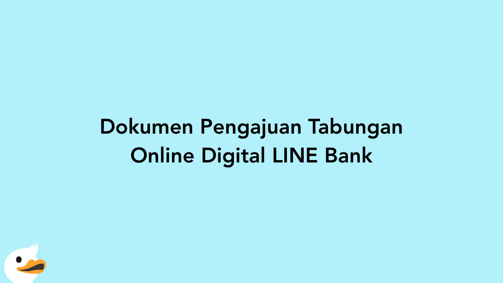 Dokumen Pengajuan Tabungan Online Digital LINE Bank