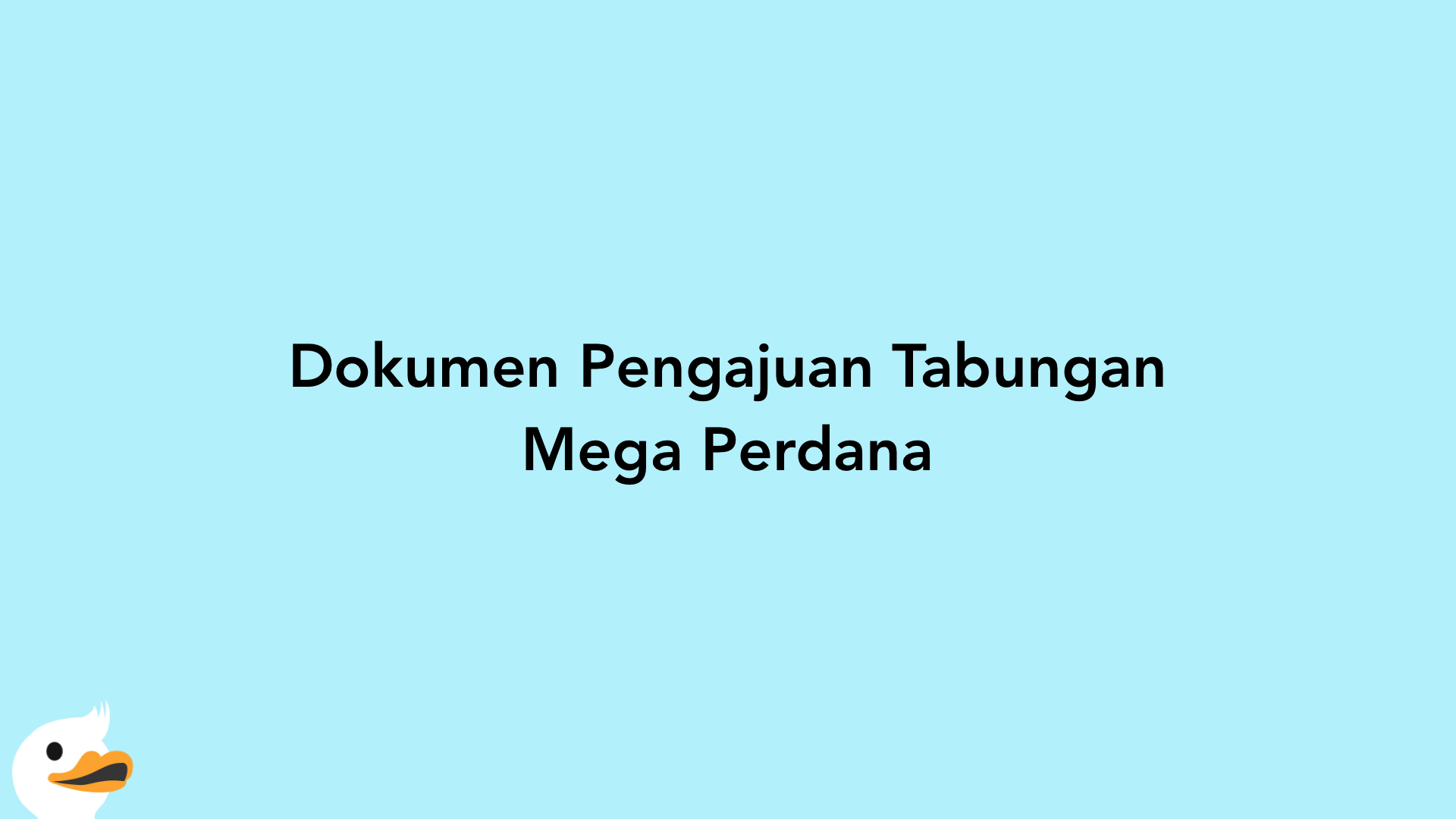 Dokumen Pengajuan Tabungan Mega Perdana