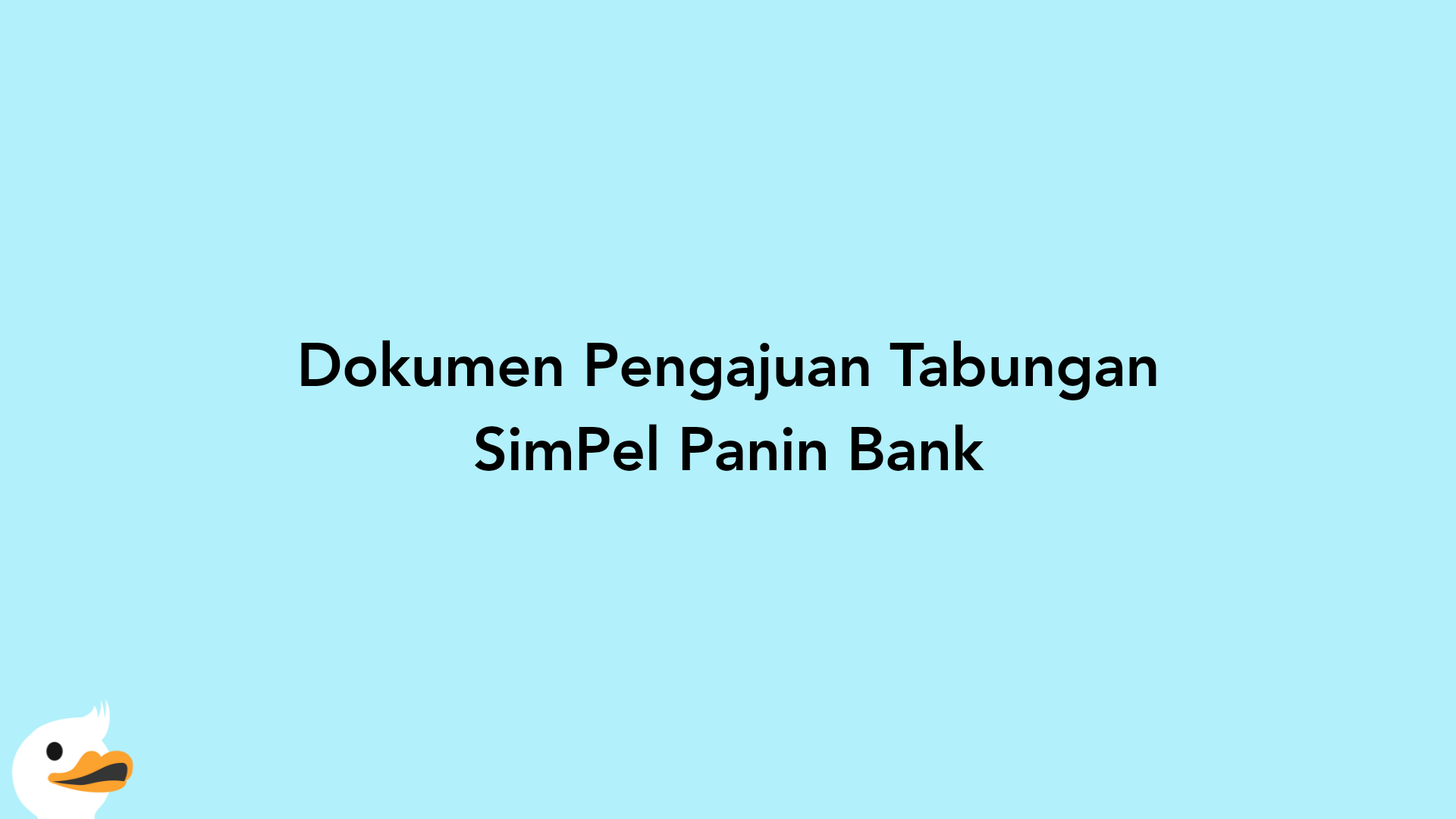 Dokumen Pengajuan Tabungan SimPel Panin Bank