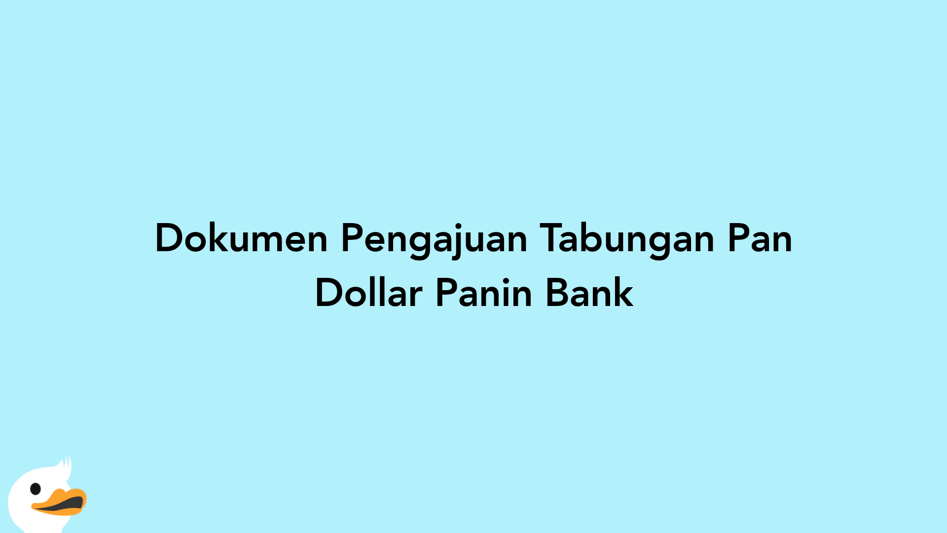 Dokumen Pengajuan Tabungan Pan Dollar Panin Bank