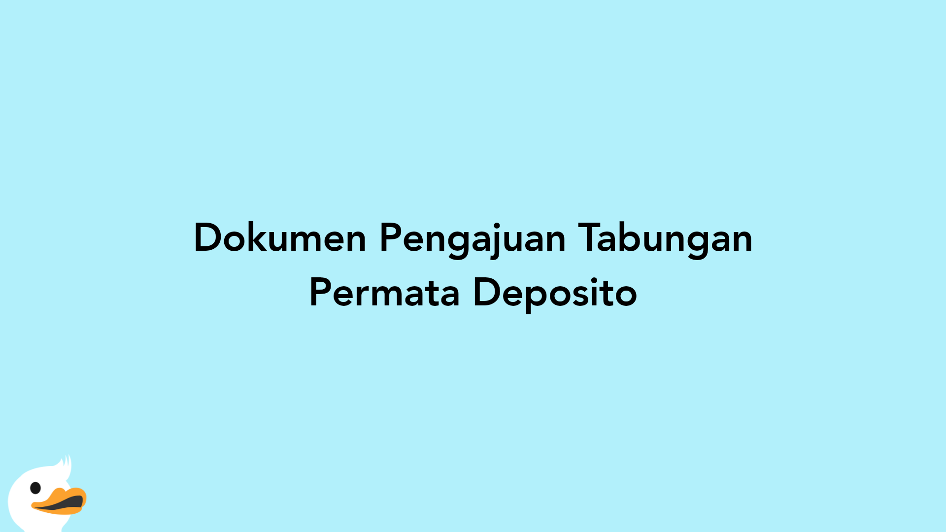 Dokumen Pengajuan Tabungan Permata Deposito