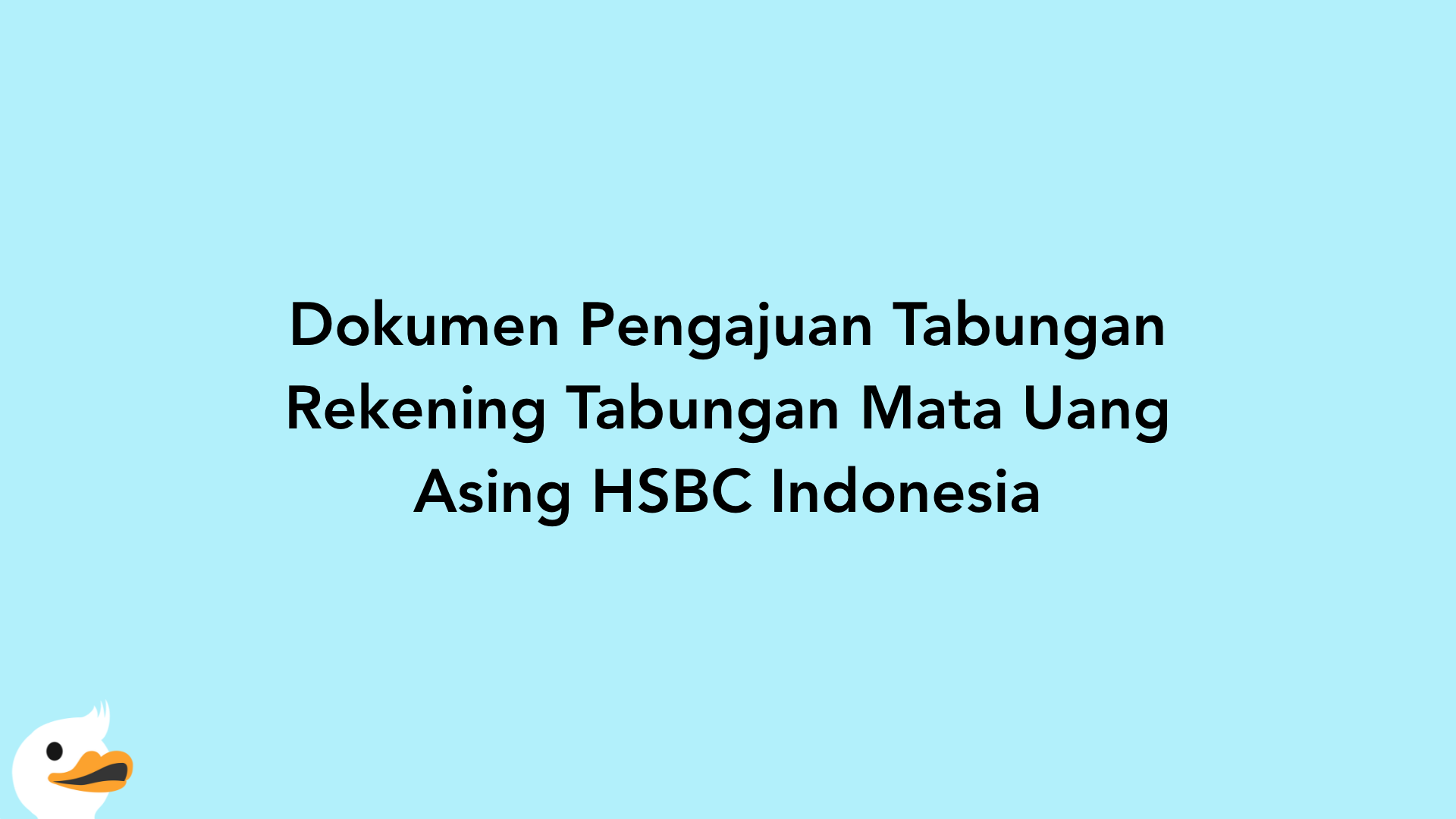 Dokumen Pengajuan Tabungan Rekening Tabungan Mata Uang Asing HSBC Indonesia