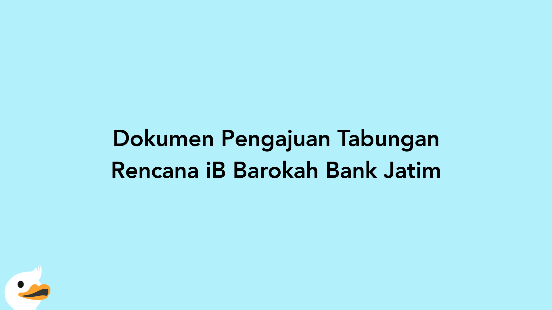 Dokumen Pengajuan Tabungan Rencana iB Barokah Bank Jatim
