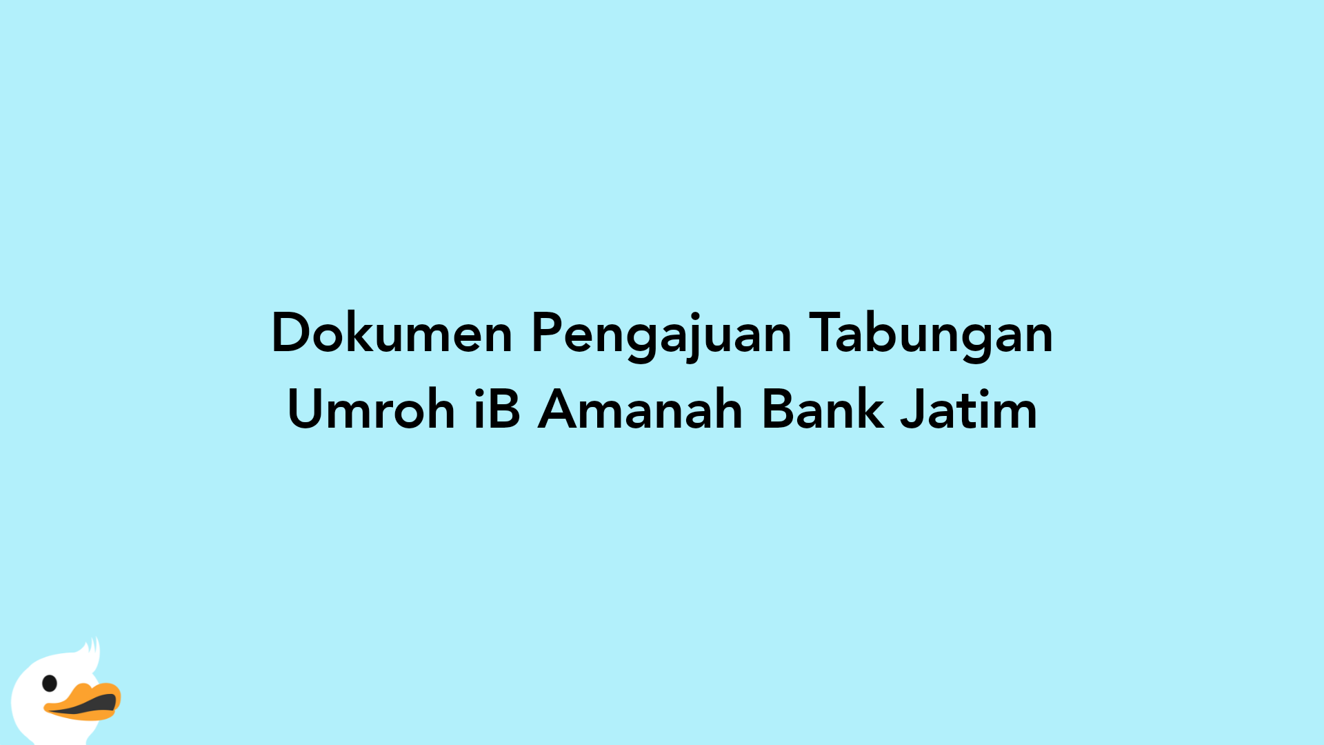 Dokumen Pengajuan Tabungan Umroh iB Amanah Bank Jatim