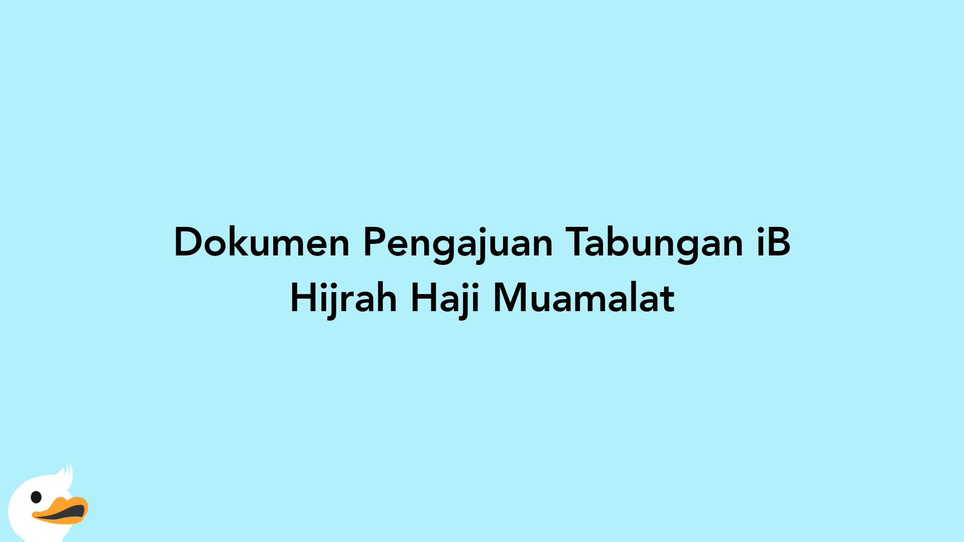 Dokumen Pengajuan Tabungan iB Hijrah Haji Muamalat
