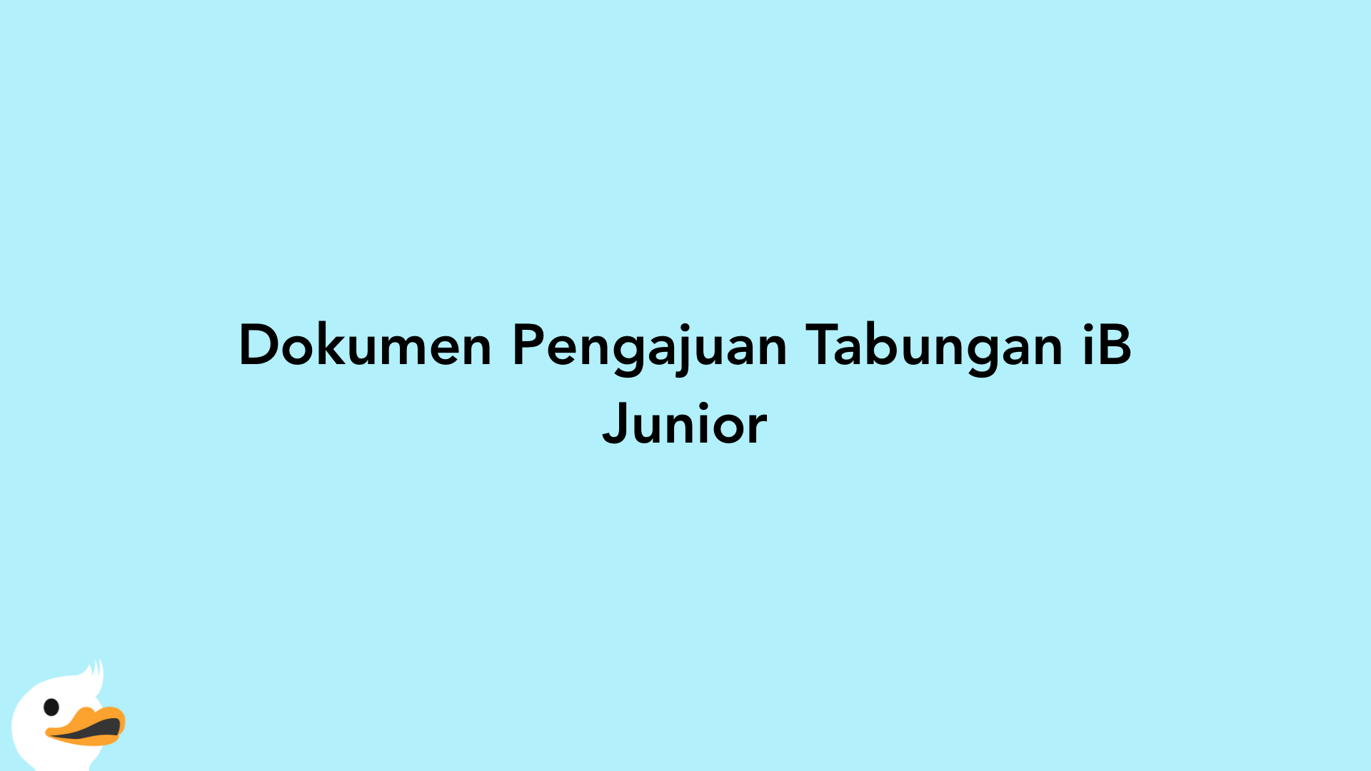 Dokumen Pengajuan Tabungan iB Junior