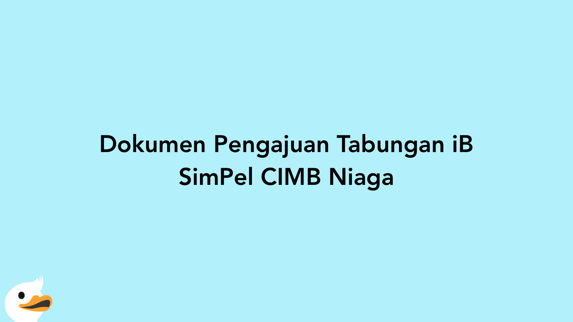 Dokumen Pengajuan Tabungan iB SimPel CIMB Niaga