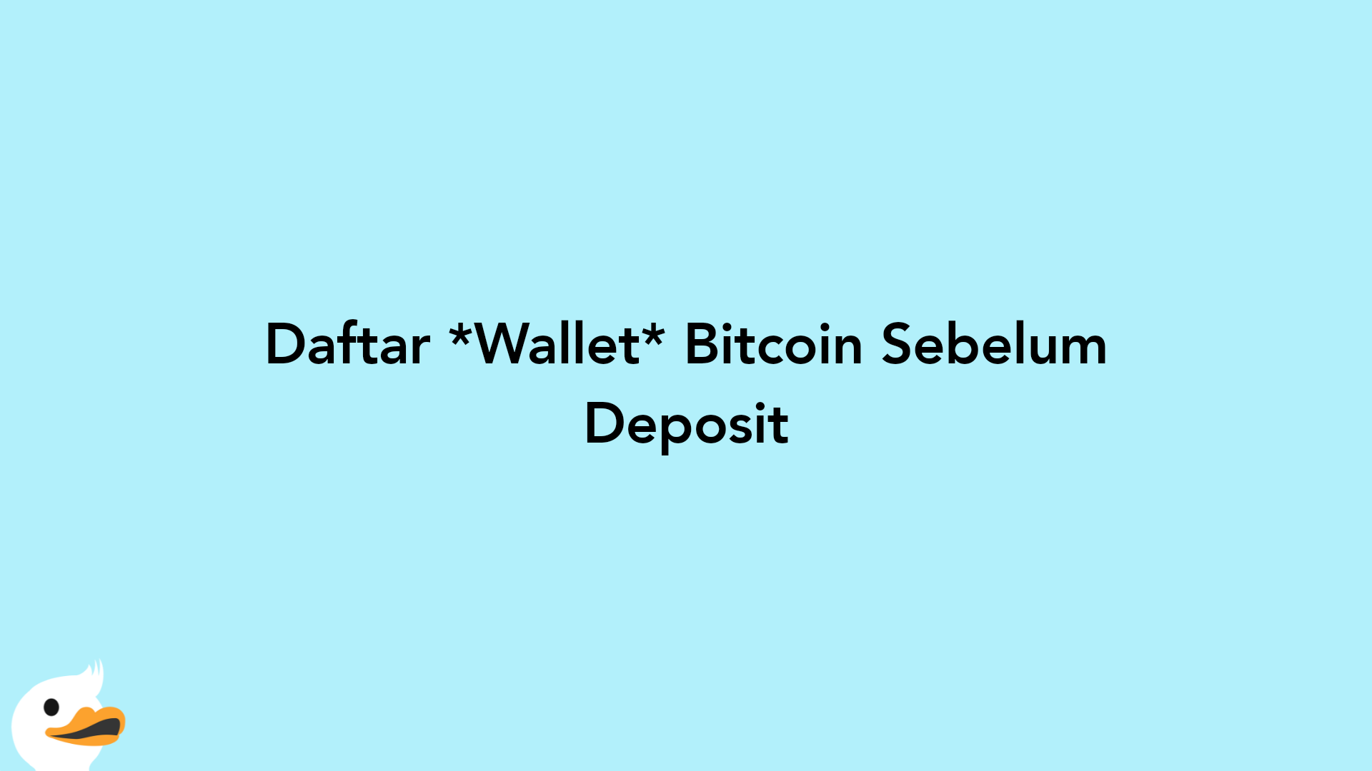 Daftar Wallet Bitcoin Sebelum Deposit