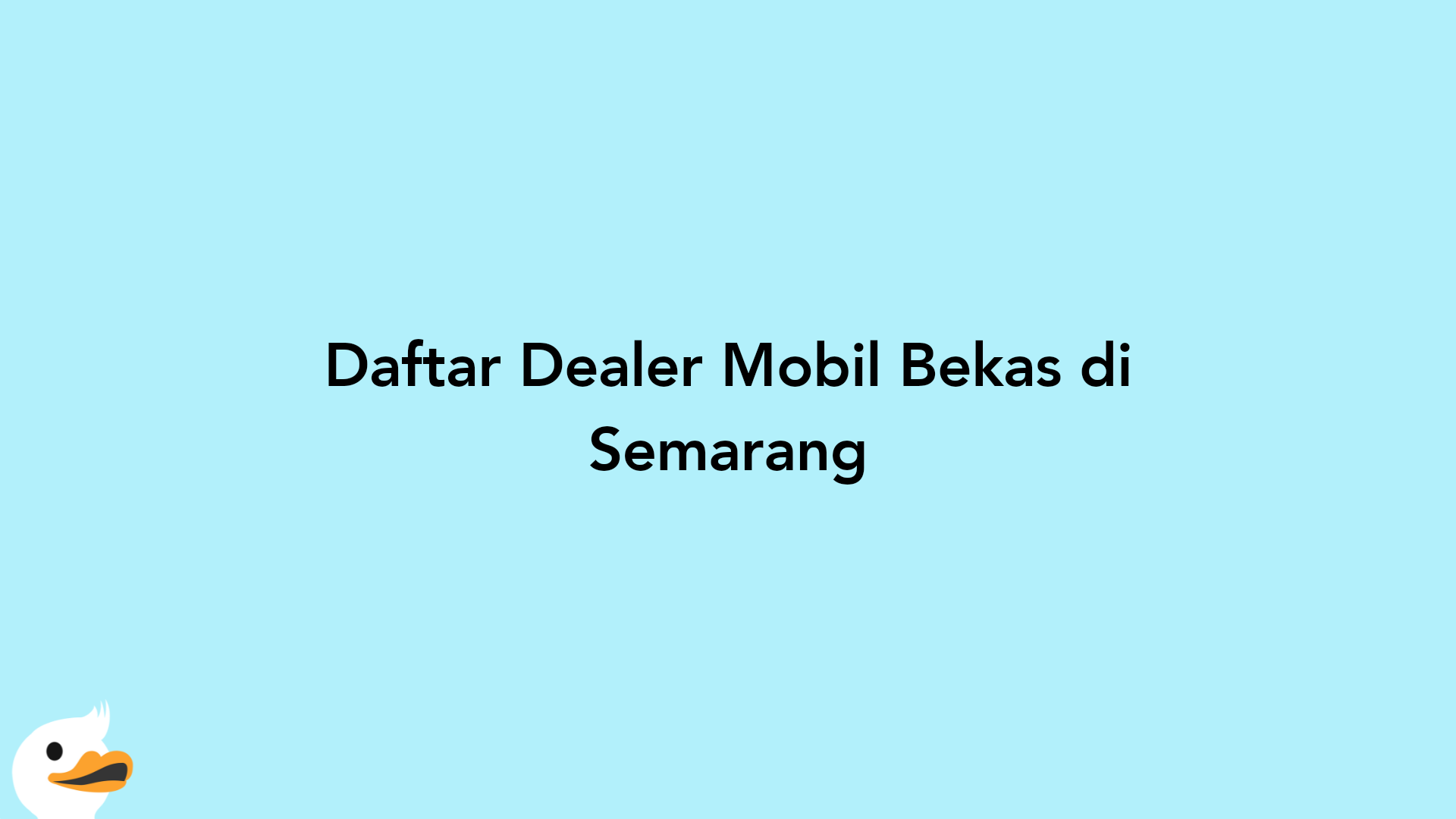 Daftar Dealer Mobil Bekas di Semarang