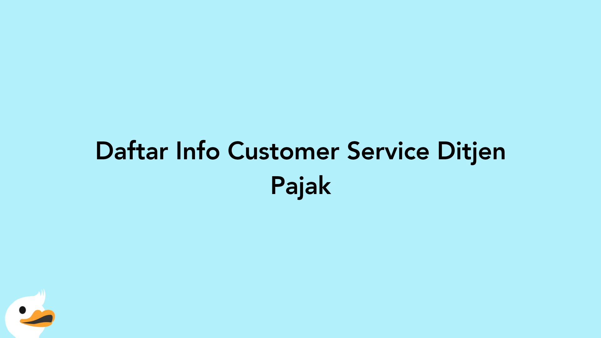 Daftar Info Customer Service Ditjen Pajak