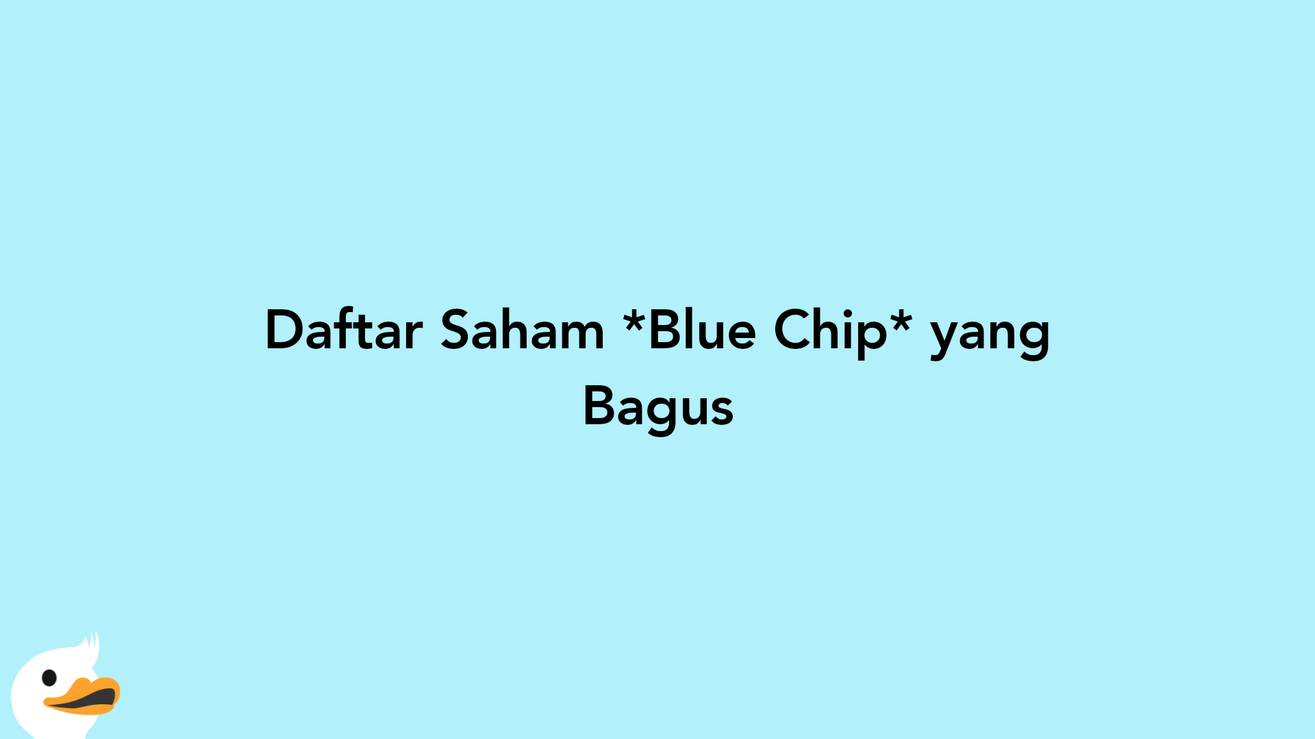Daftar Saham Blue Chip yang Bagus