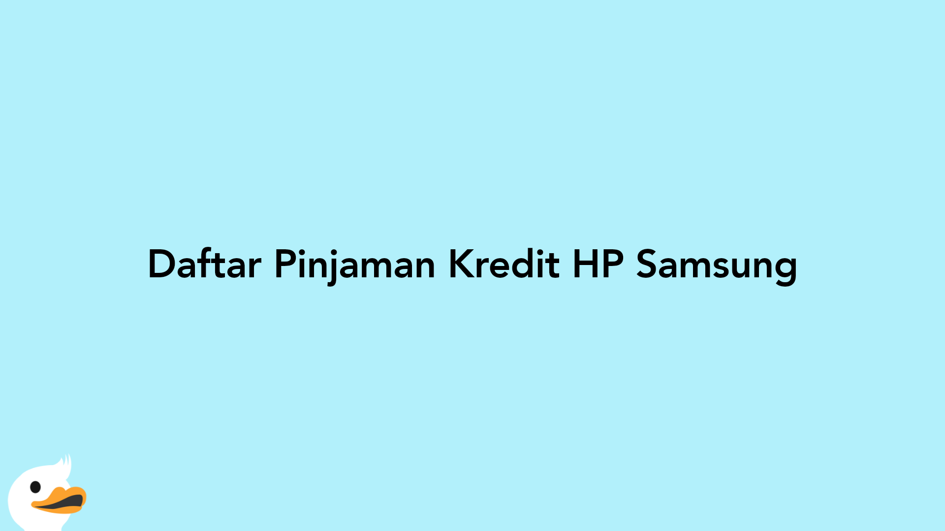 Daftar Pinjaman Kredit HP Samsung