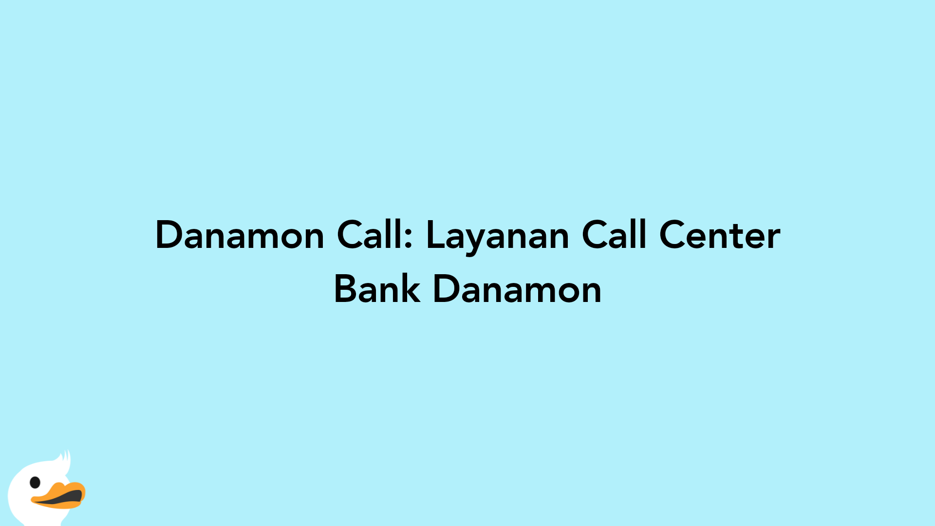 Danamon Call: Layanan Call Center Bank Danamon