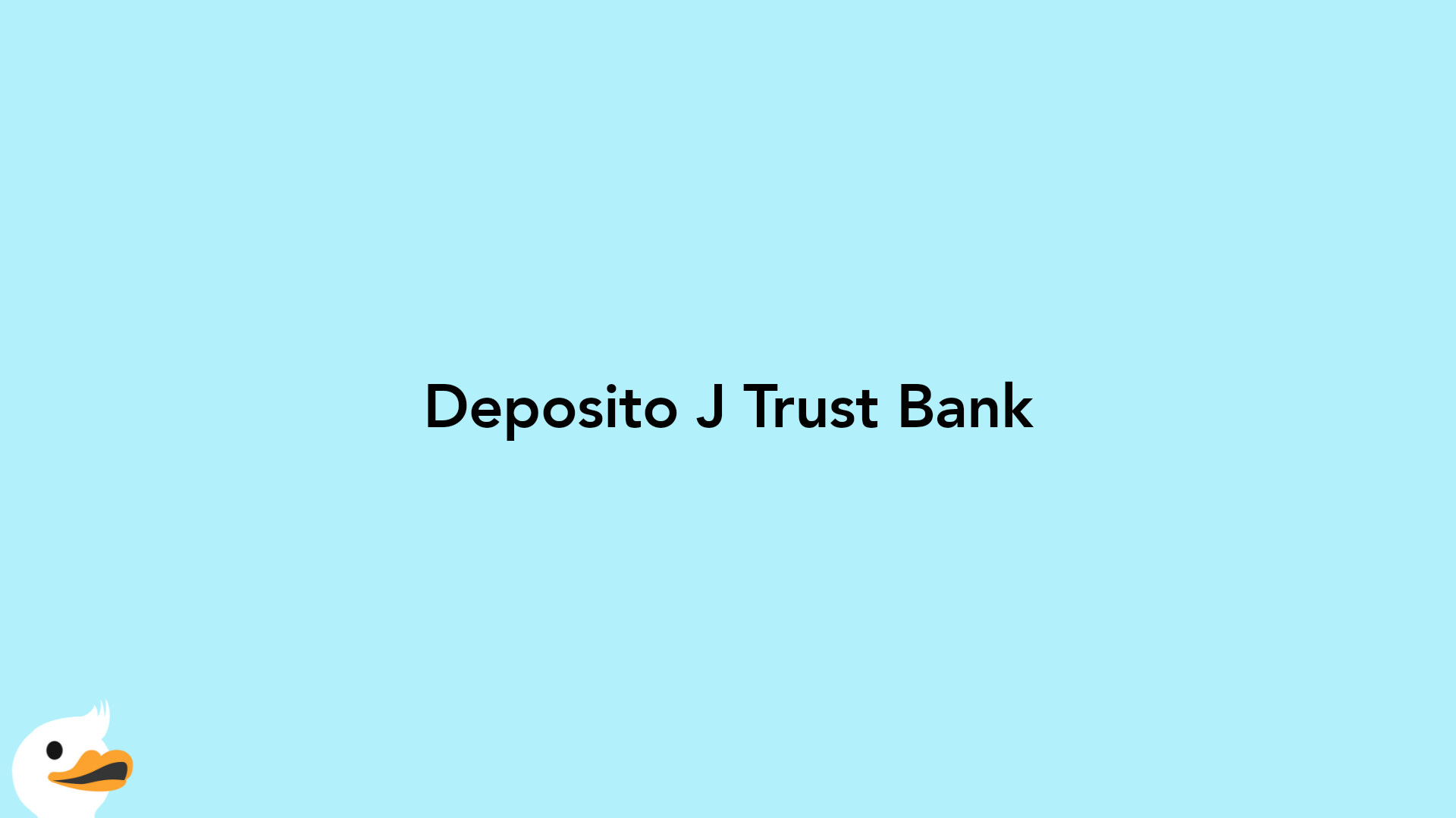Deposito J Trust Bank