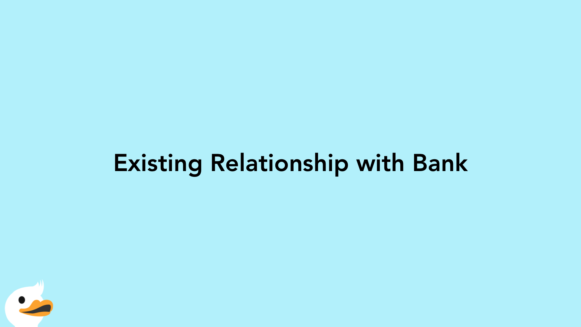 Existing Relationship with Bank