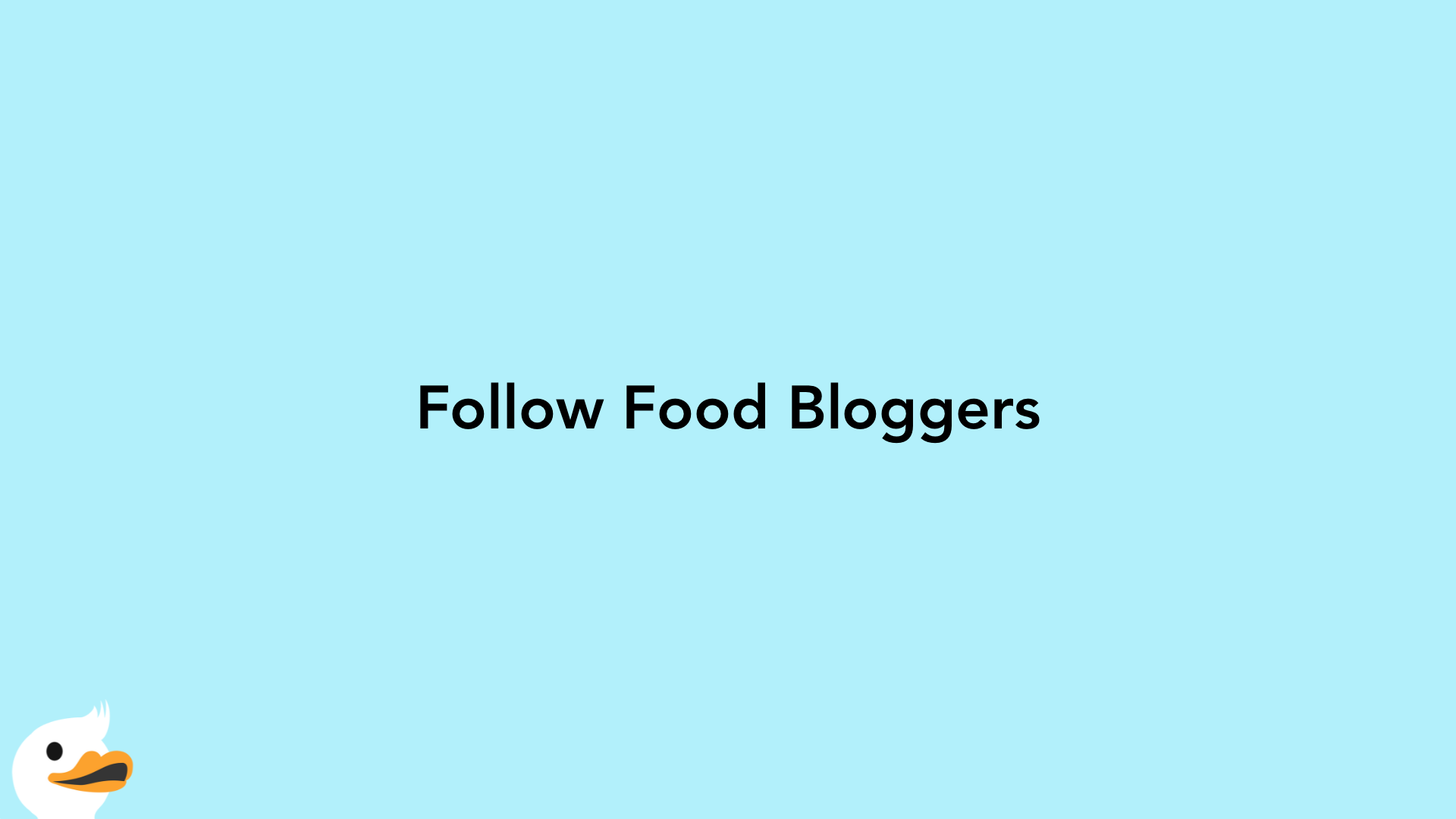 Follow Food Bloggers