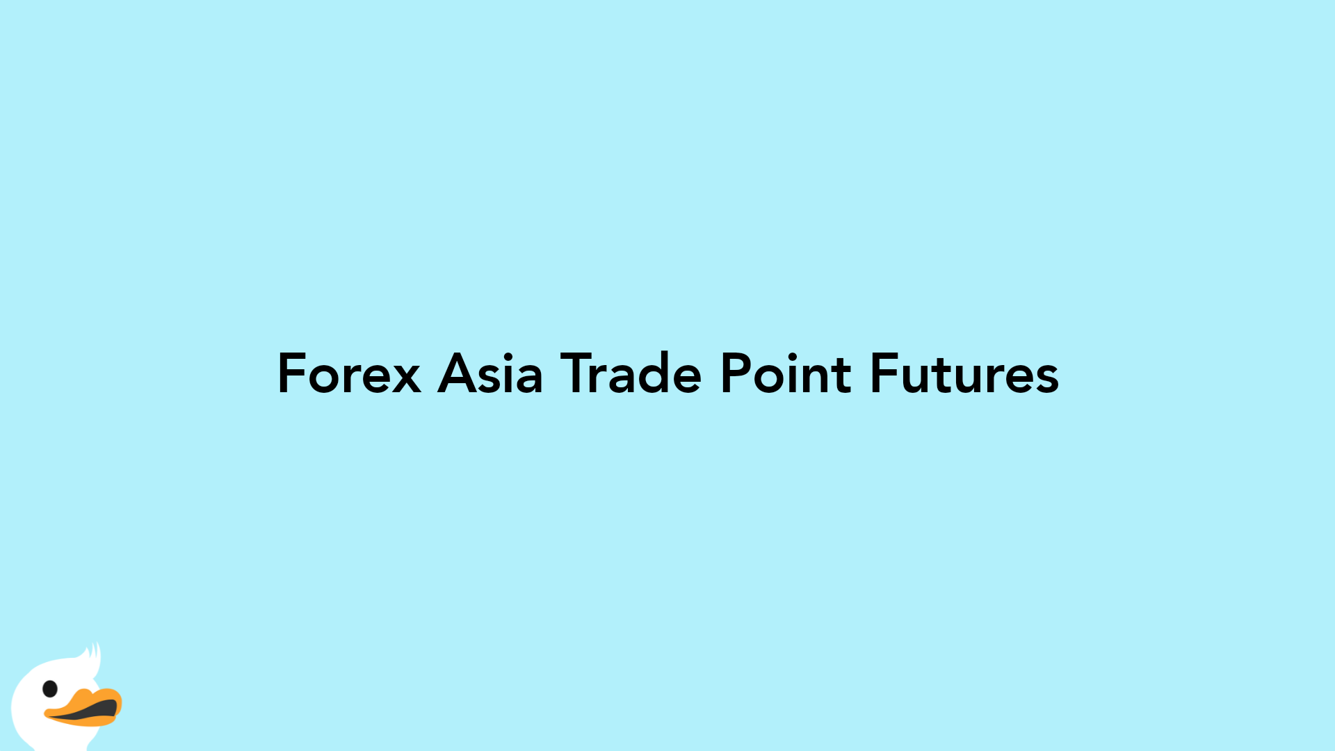 Forex Asia Trade Point Futures