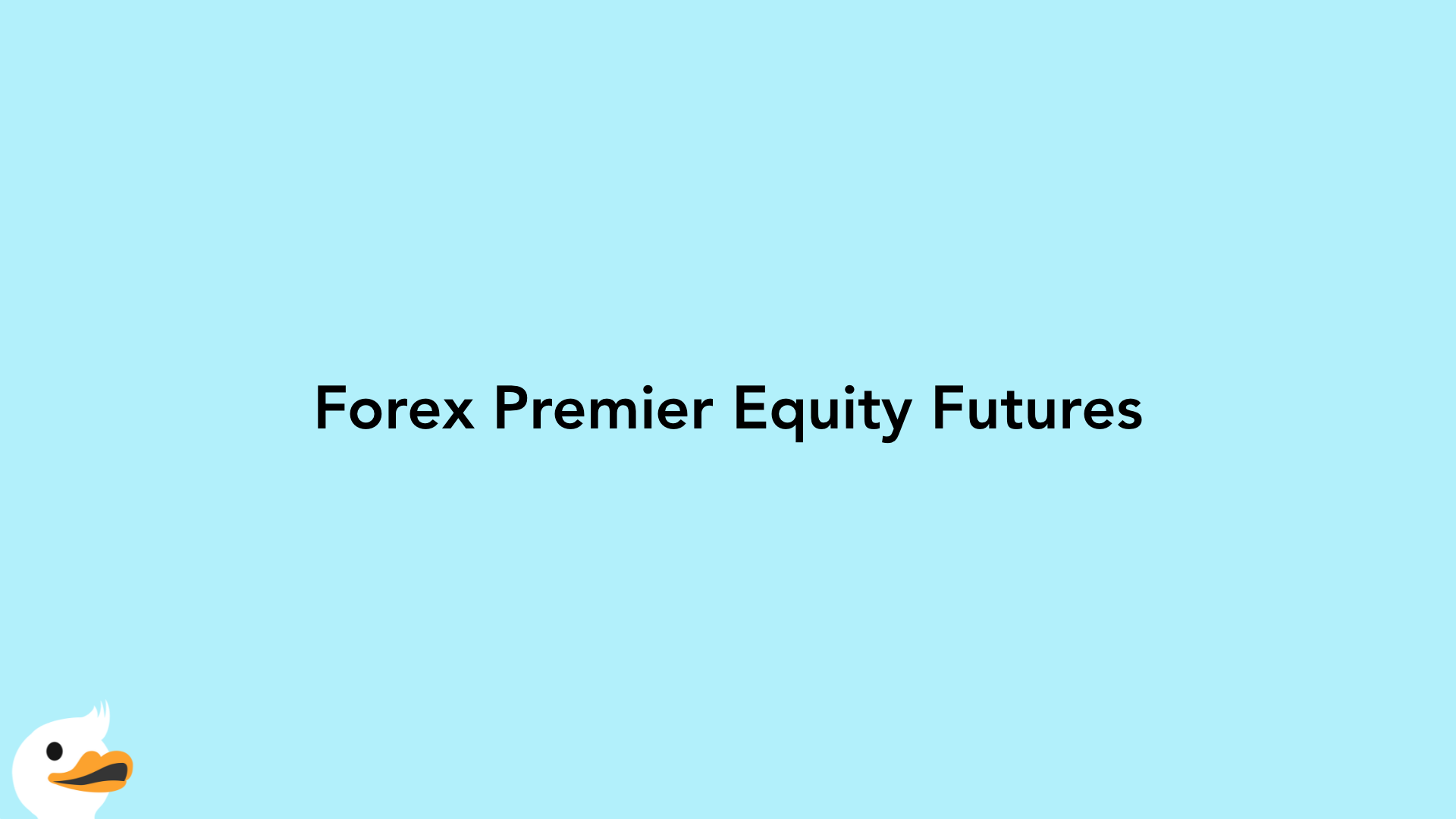 Forex Premier Equity Futures