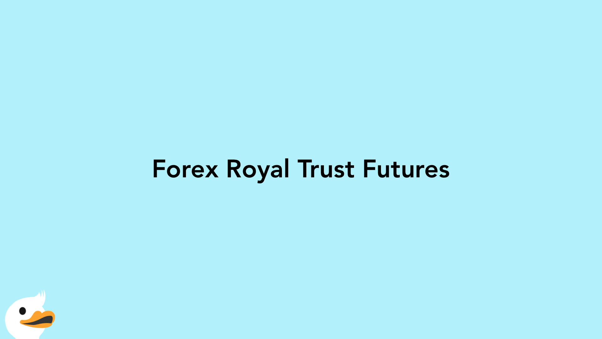 Forex Royal Trust Futures