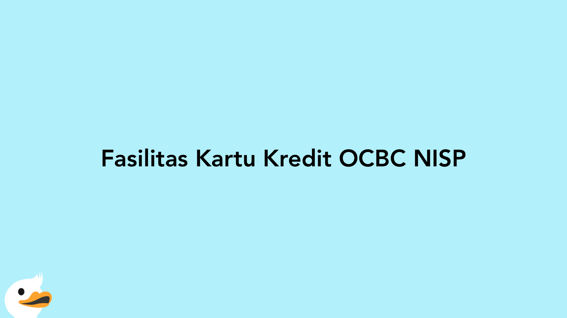 Fasilitas Kartu Kredit OCBC NISP