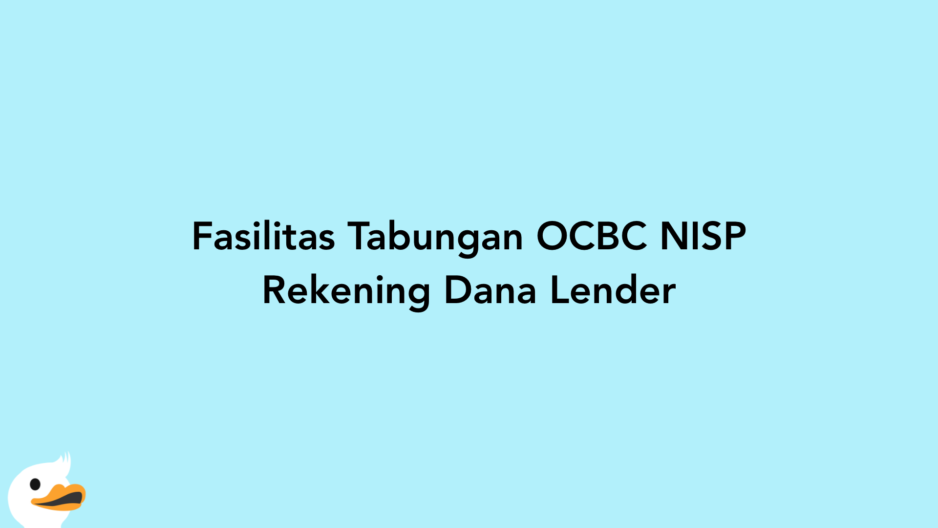 Fasilitas Tabungan OCBC NISP Rekening Dana Lender