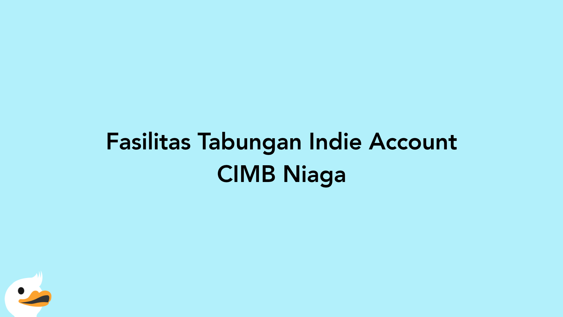 Fasilitas Tabungan Indie Account CIMB Niaga