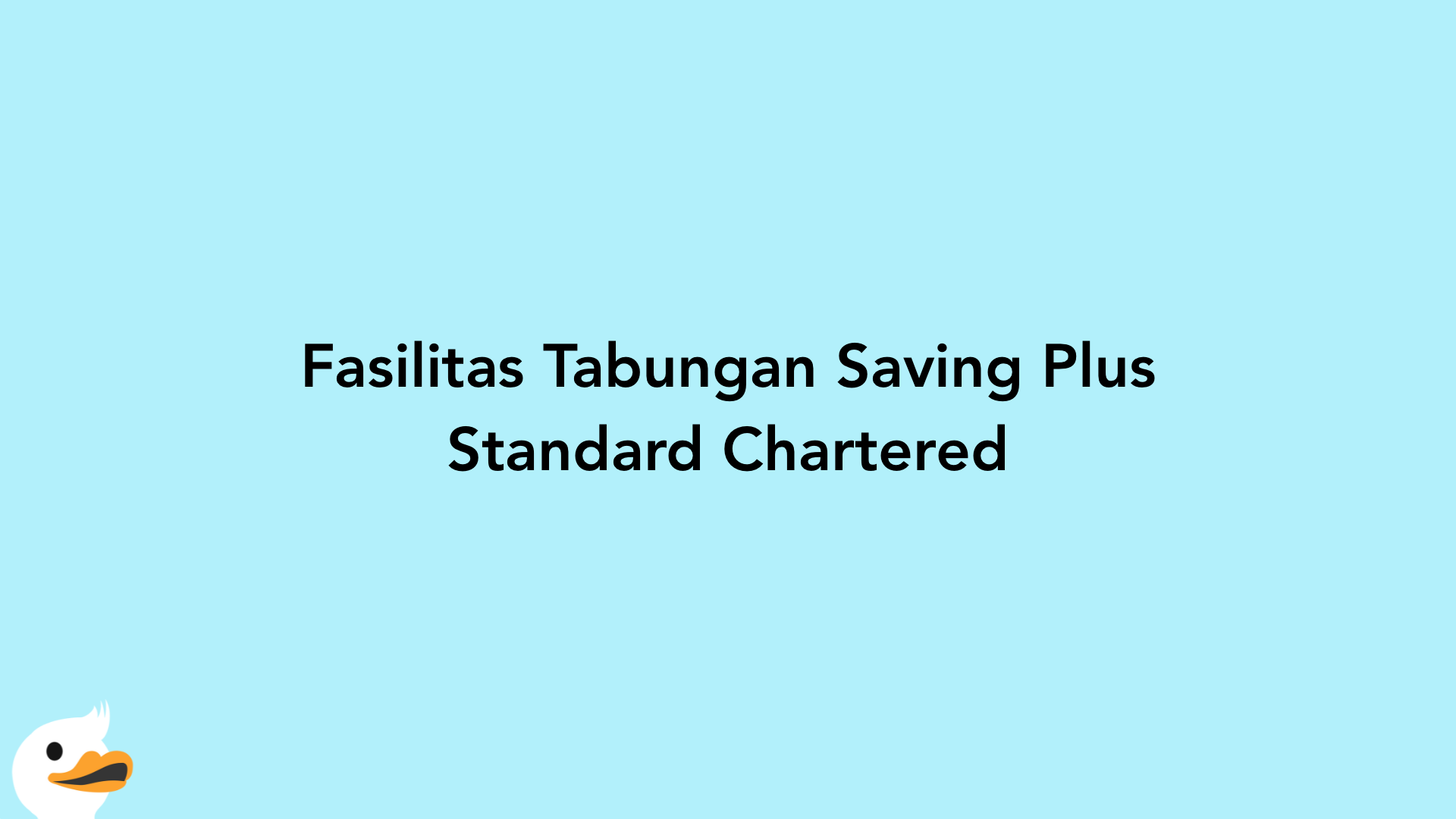 Fasilitas Tabungan Saving Plus Standard Chartered