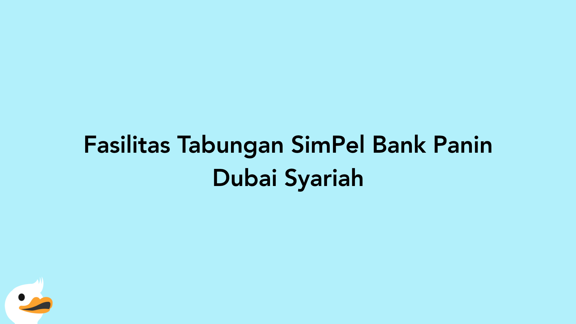 Fasilitas Tabungan SimPel Bank Panin Dubai Syariah