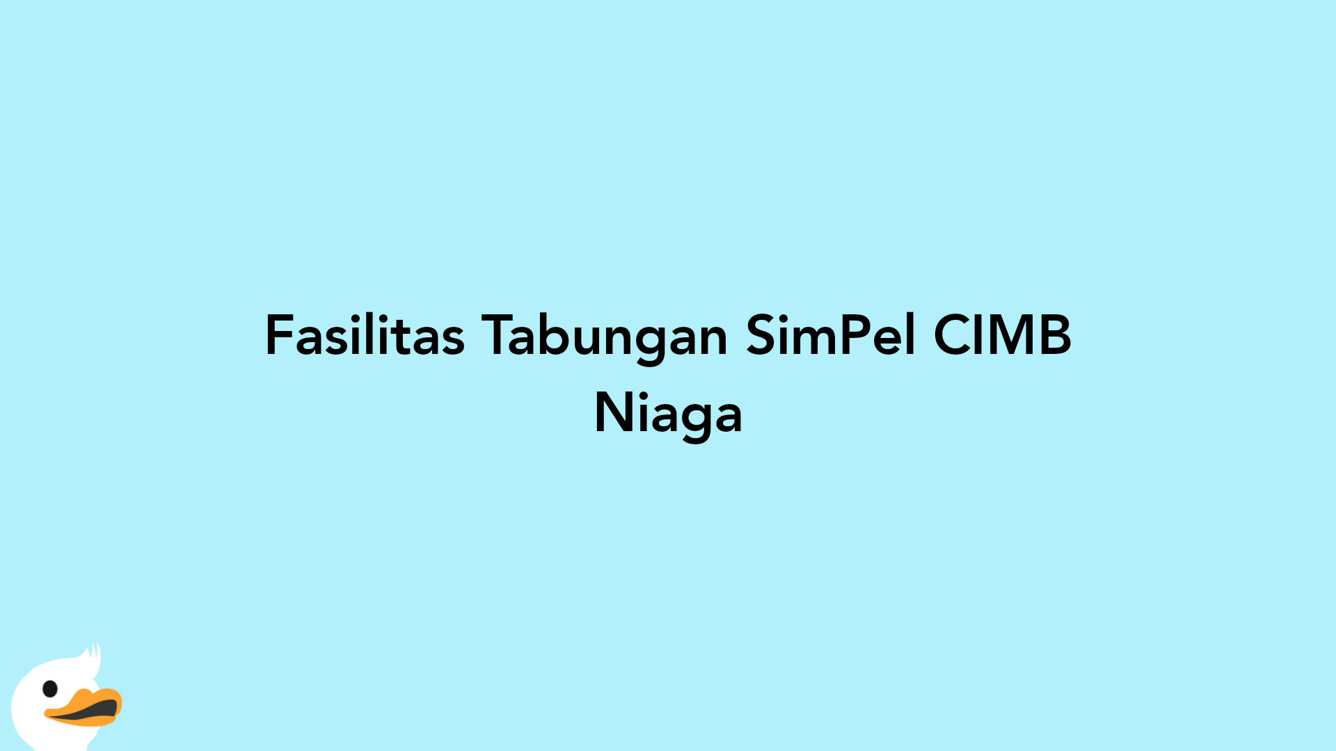 Fasilitas Tabungan SimPel CIMB Niaga