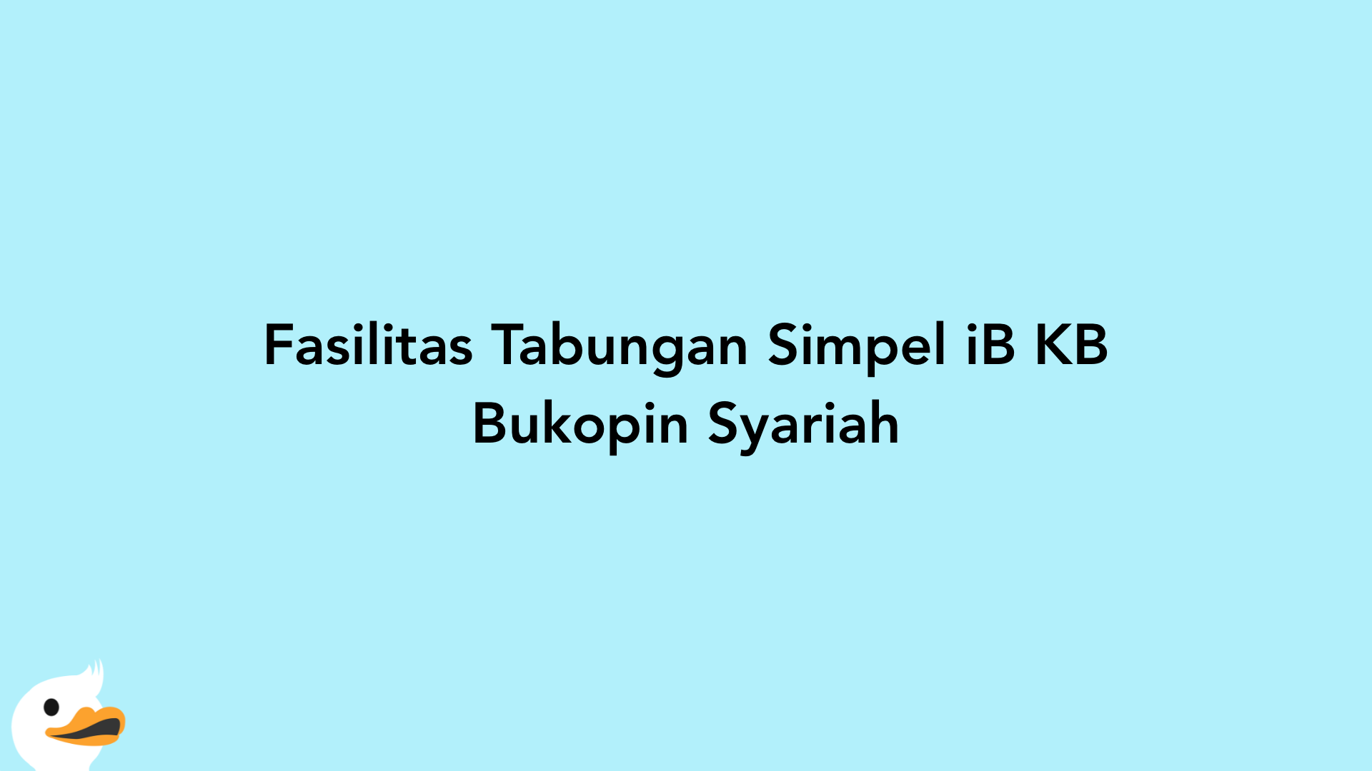 Fasilitas Tabungan Simpel iB KB Bukopin Syariah