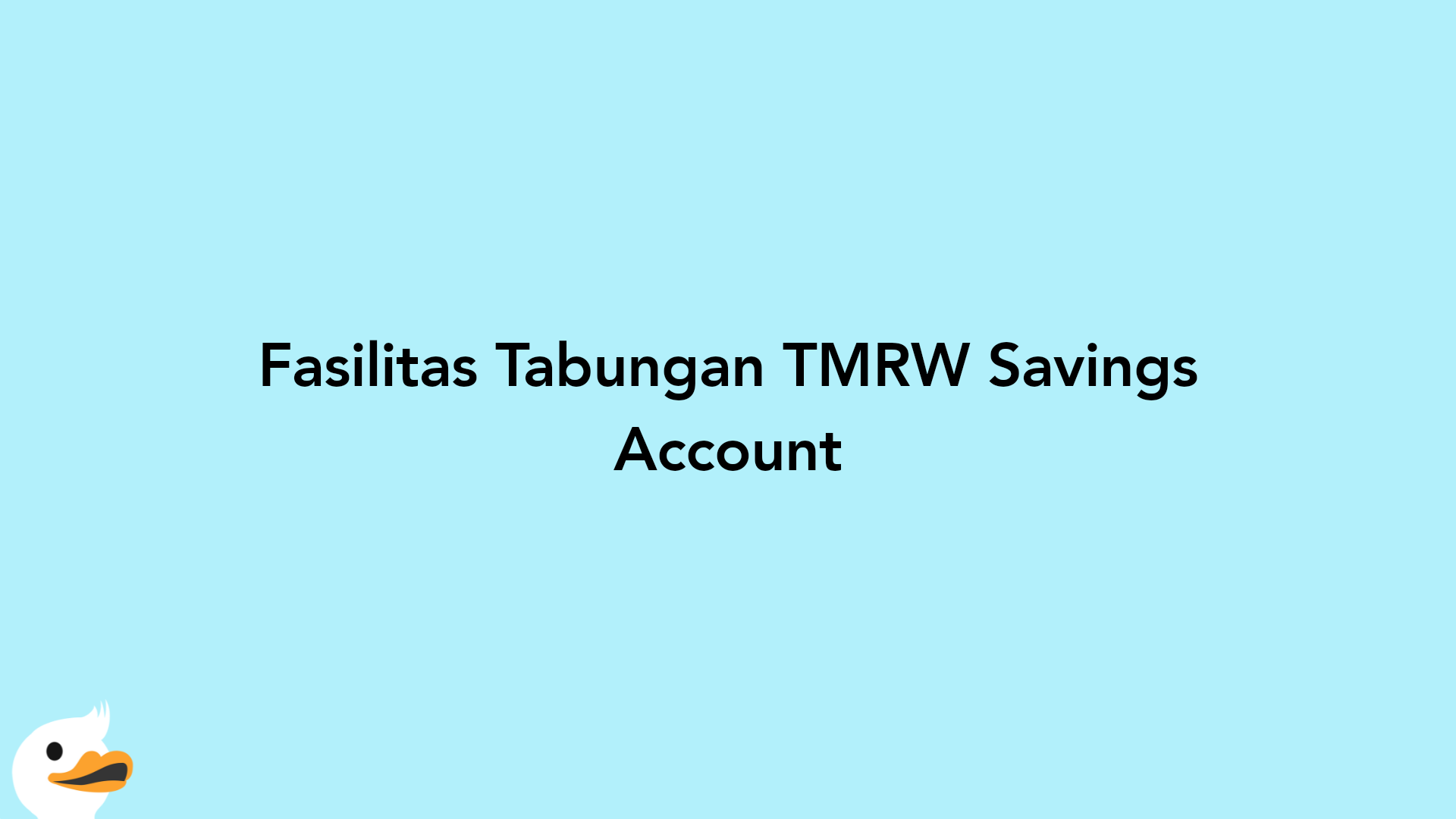 Fasilitas Tabungan TMRW Savings Account