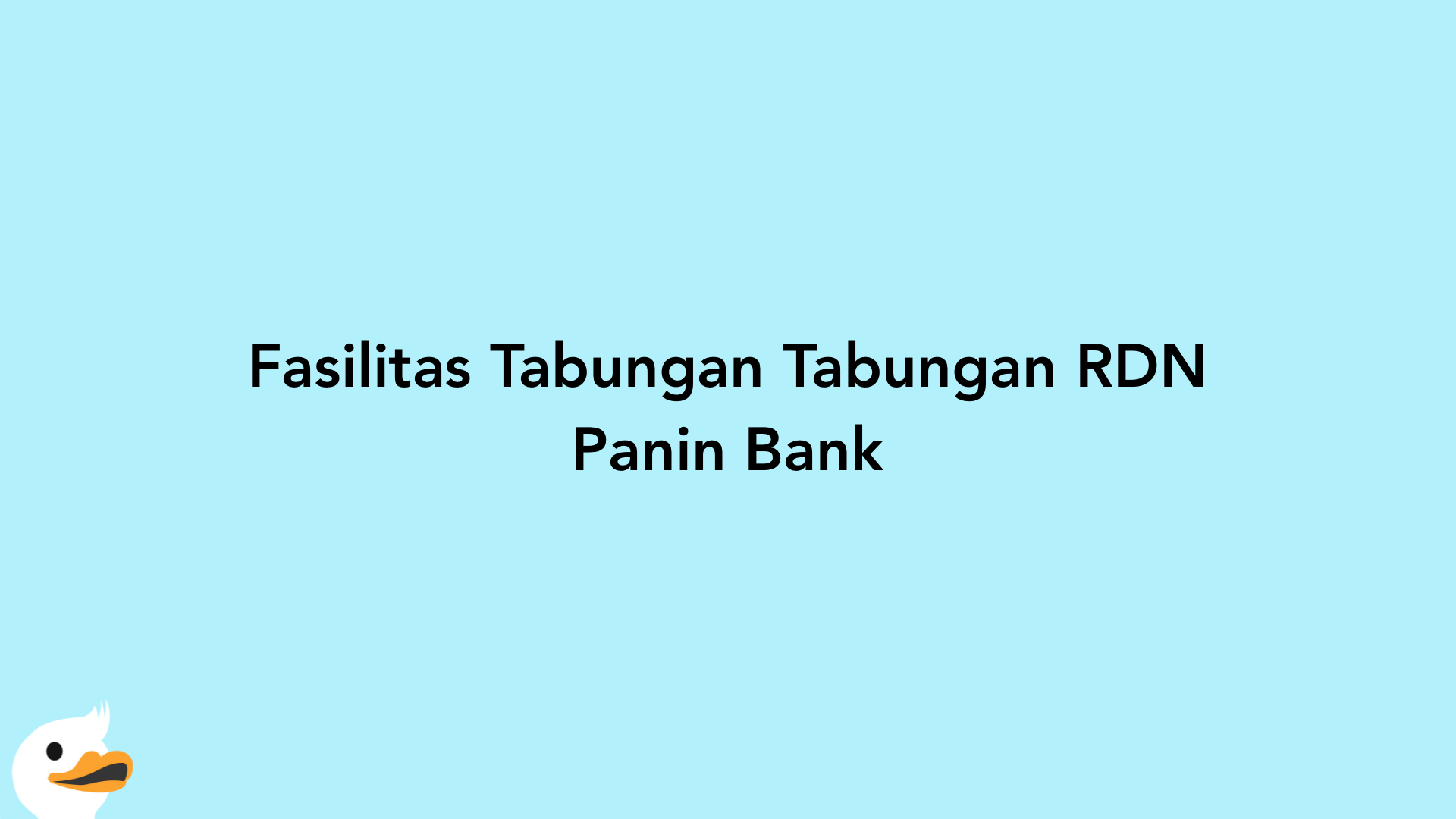 Fasilitas Tabungan Tabungan RDN Panin Bank