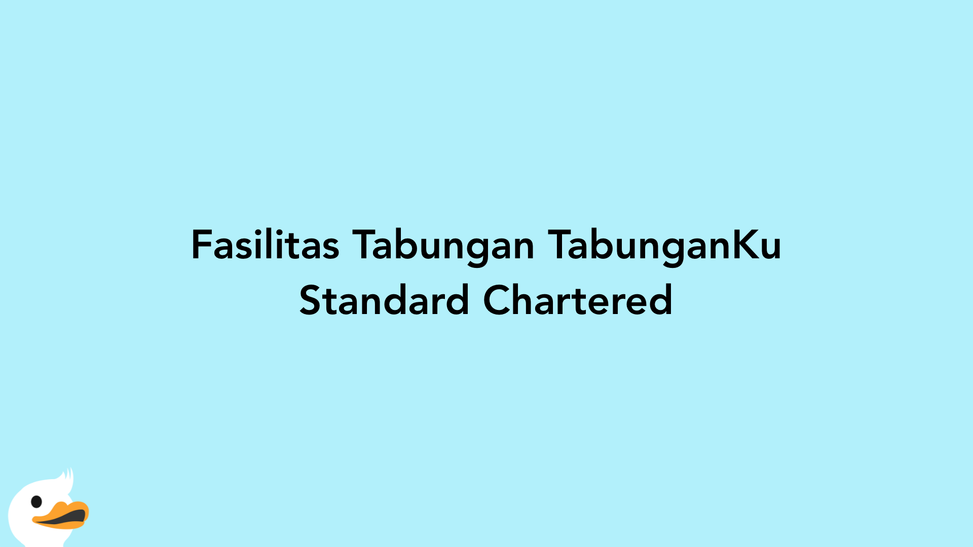 Fasilitas Tabungan TabunganKu Standard Chartered