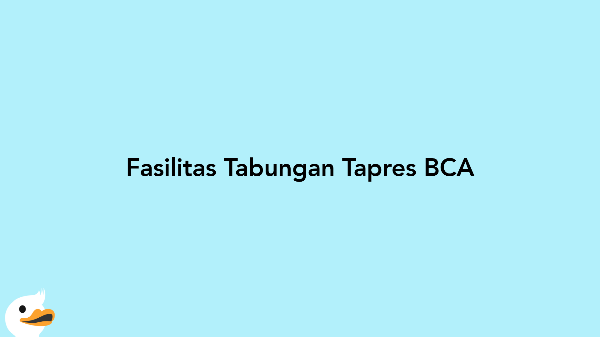 Fasilitas Tabungan Tapres BCA