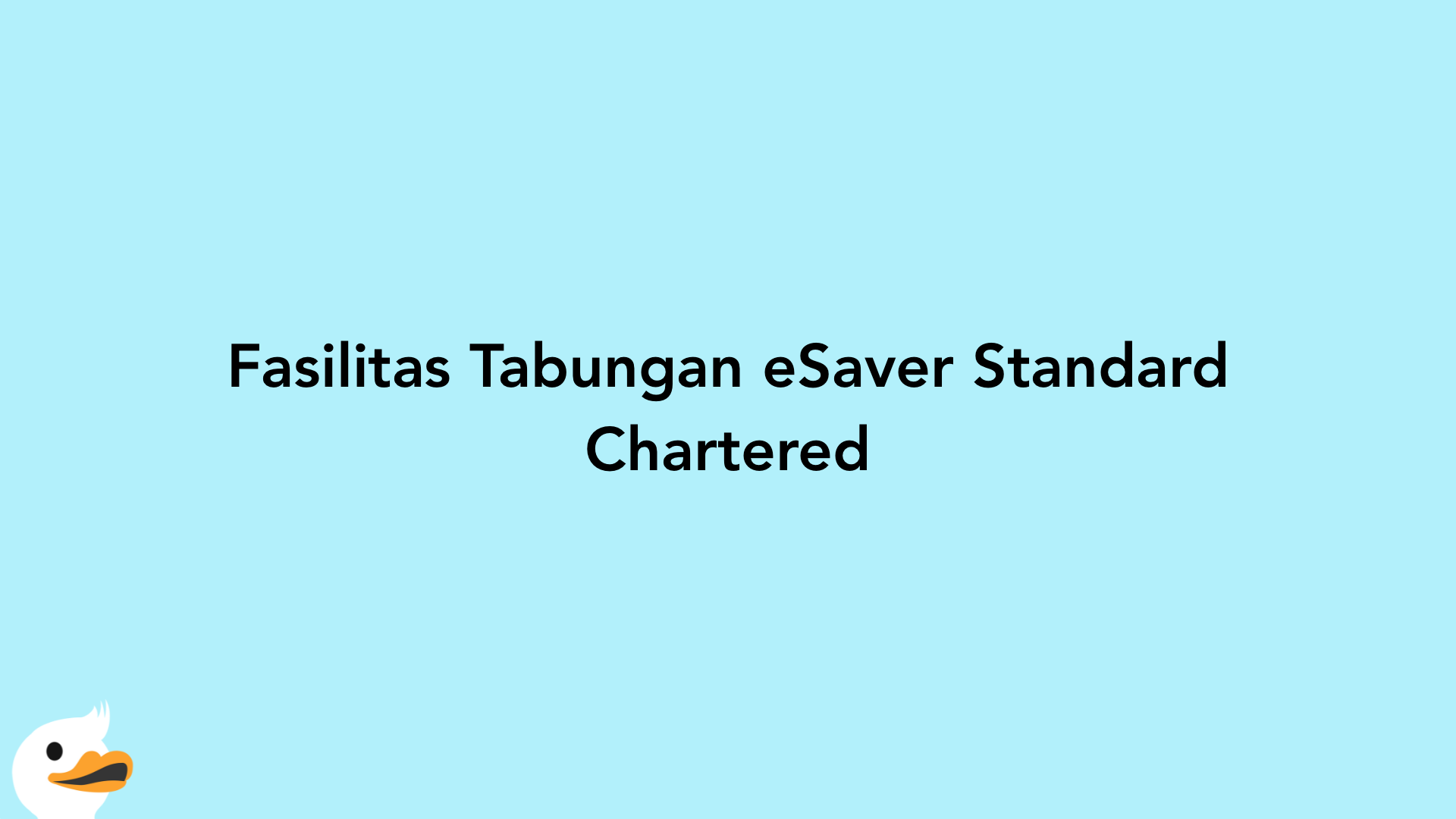 Fasilitas Tabungan eSaver Standard Chartered