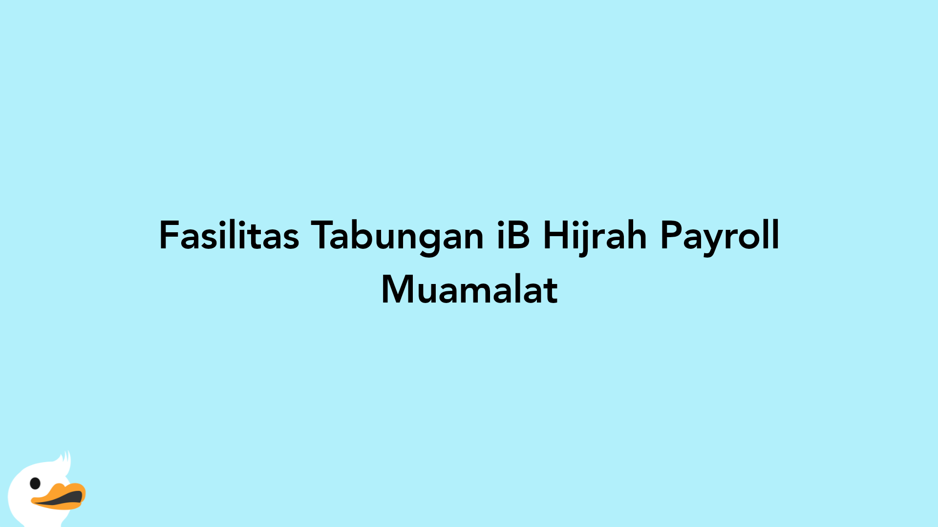 Fasilitas Tabungan iB Hijrah Payroll Muamalat
