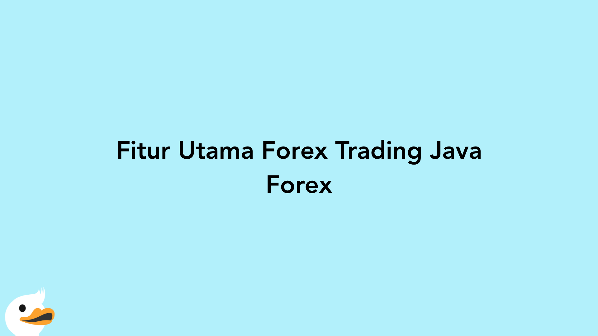Fitur Utama Forex Trading Java Forex
