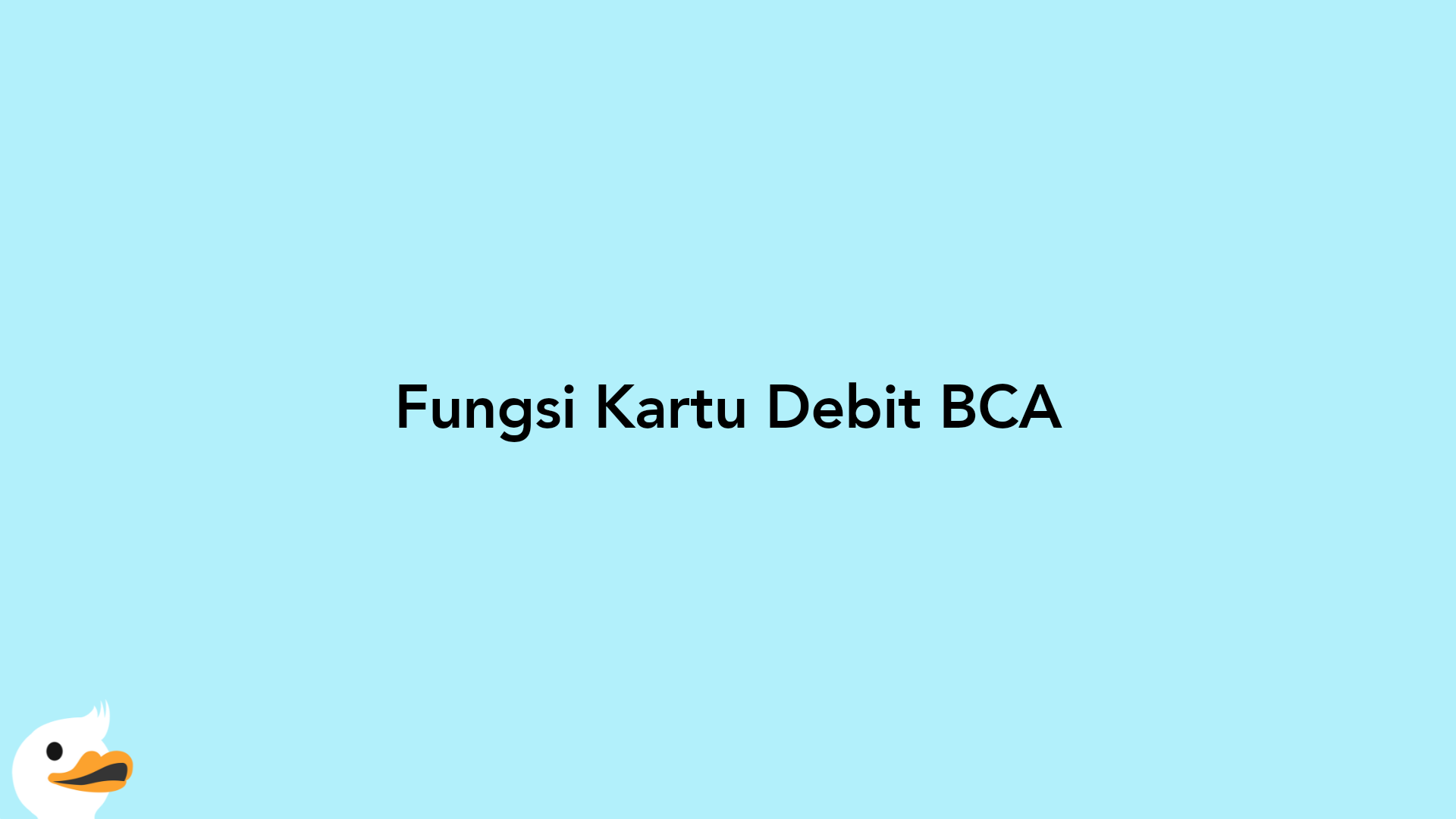 Fungsi Kartu Debit BCA