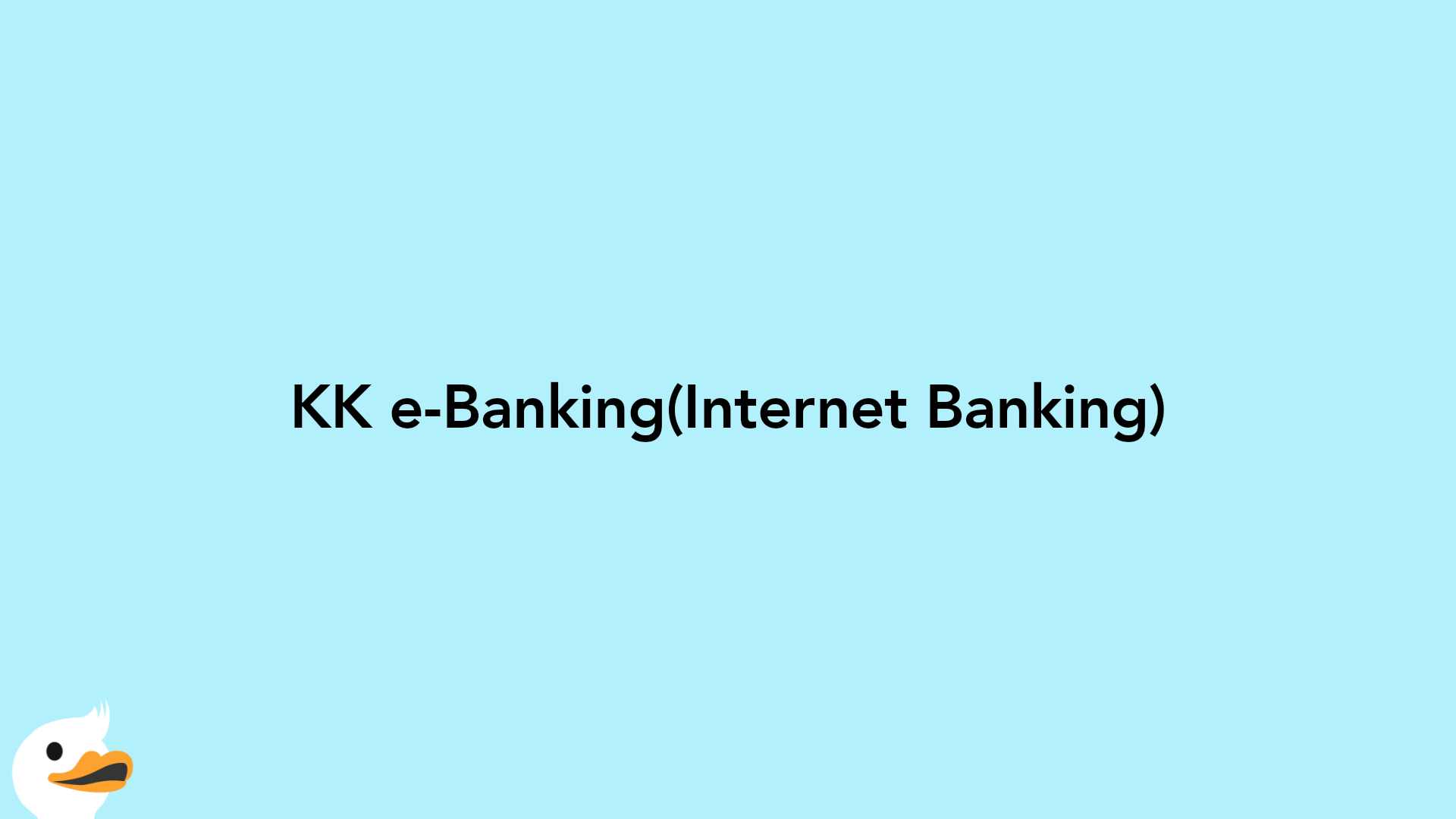 KK e-Banking(Internet Banking)