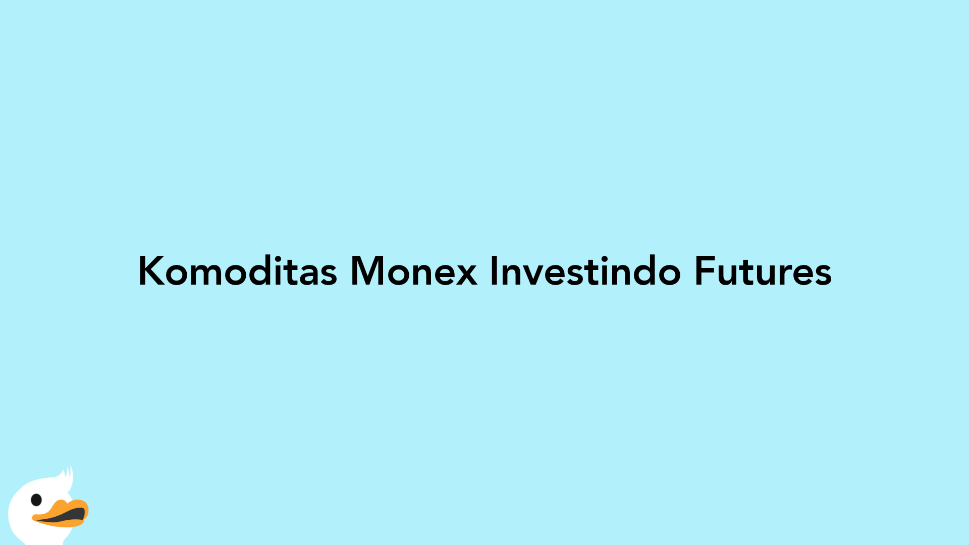 Komoditas Monex Investindo Futures