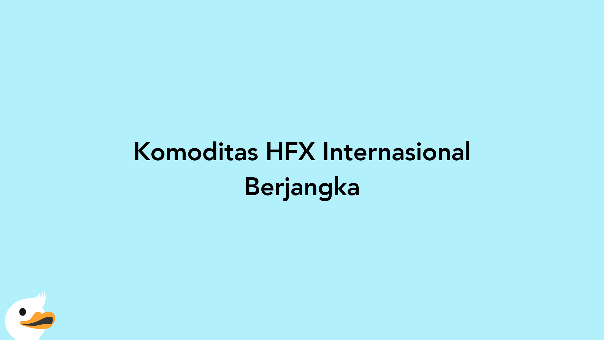 Komoditas HFX Internasional Berjangka