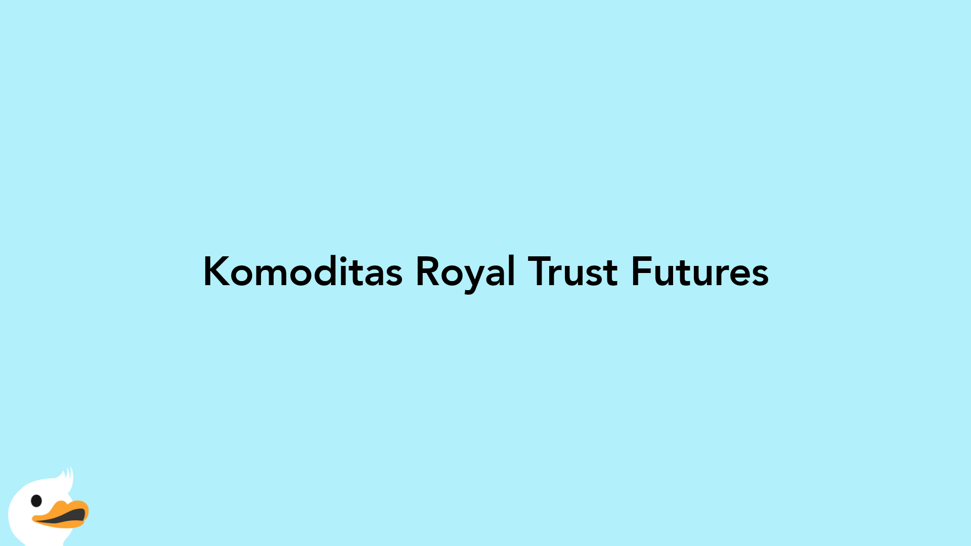 Komoditas Royal Trust Futures