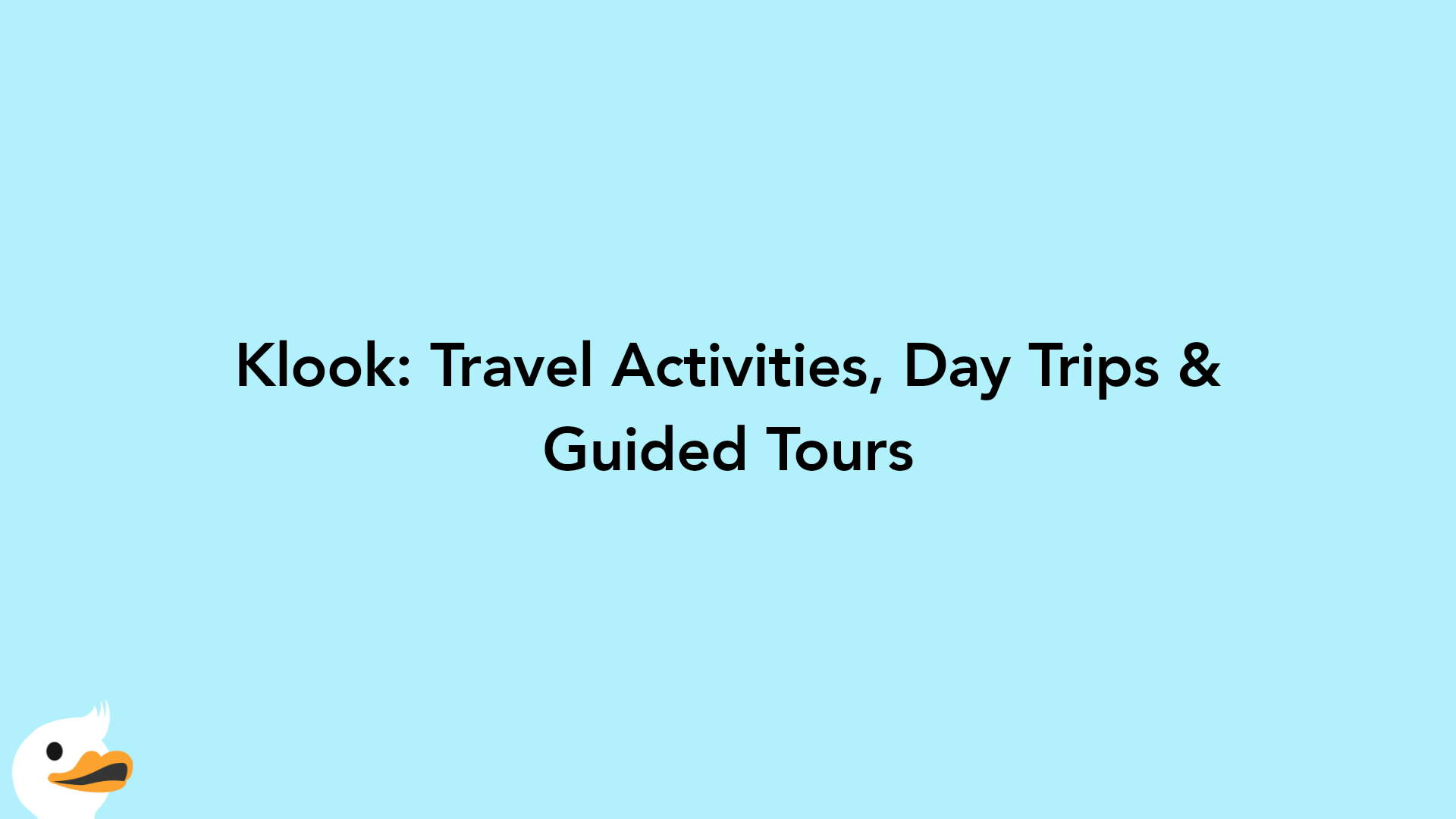Klook: Travel Activities, Day Trips & Guided Tours