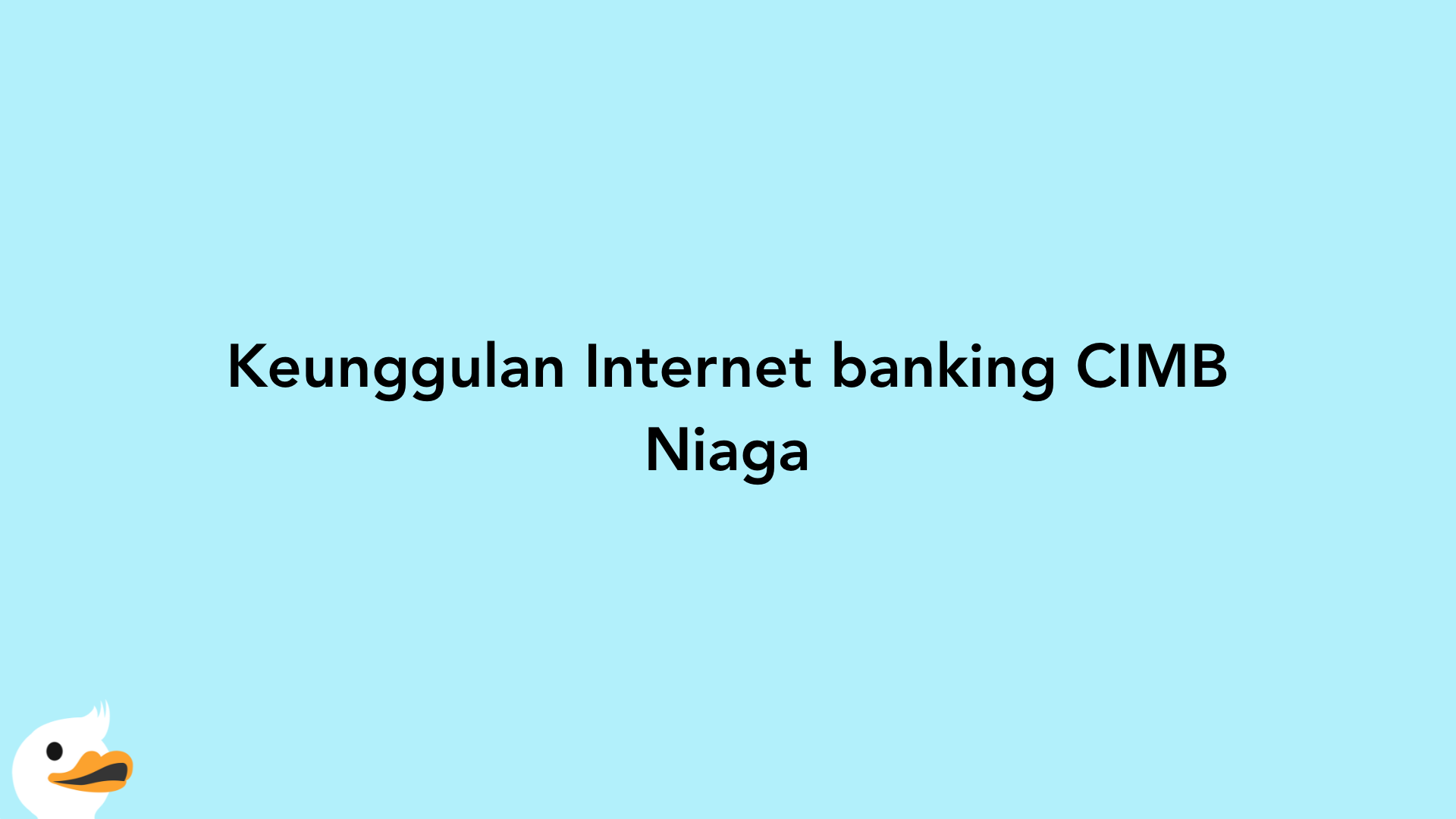 Keunggulan Internet banking CIMB Niaga