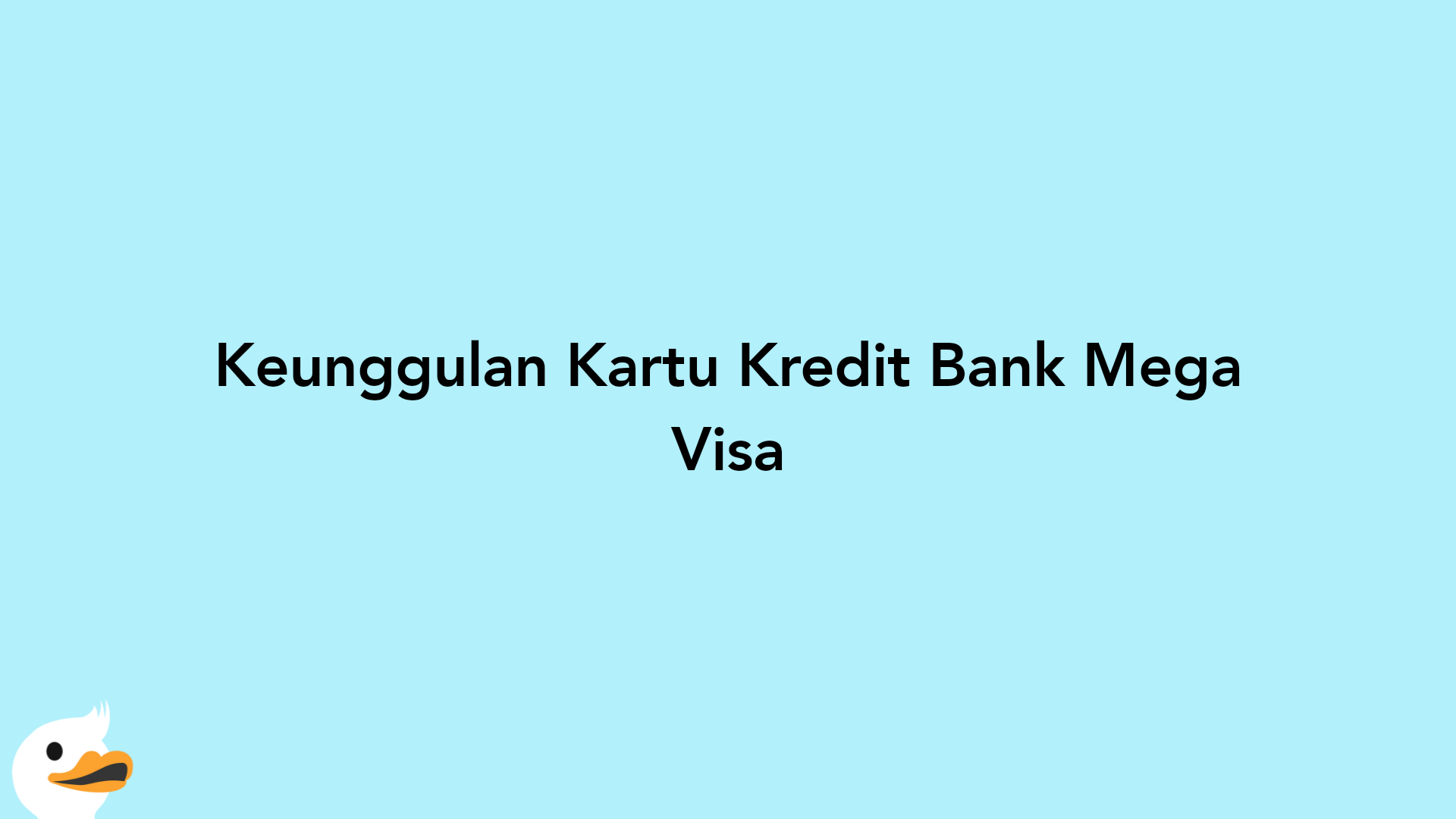 Keunggulan Kartu Kredit Bank Mega Visa