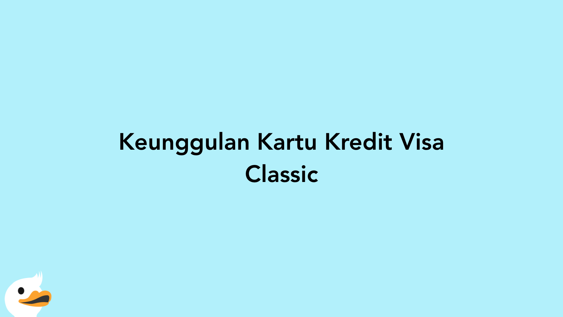 Keunggulan Kartu Kredit Visa Classic