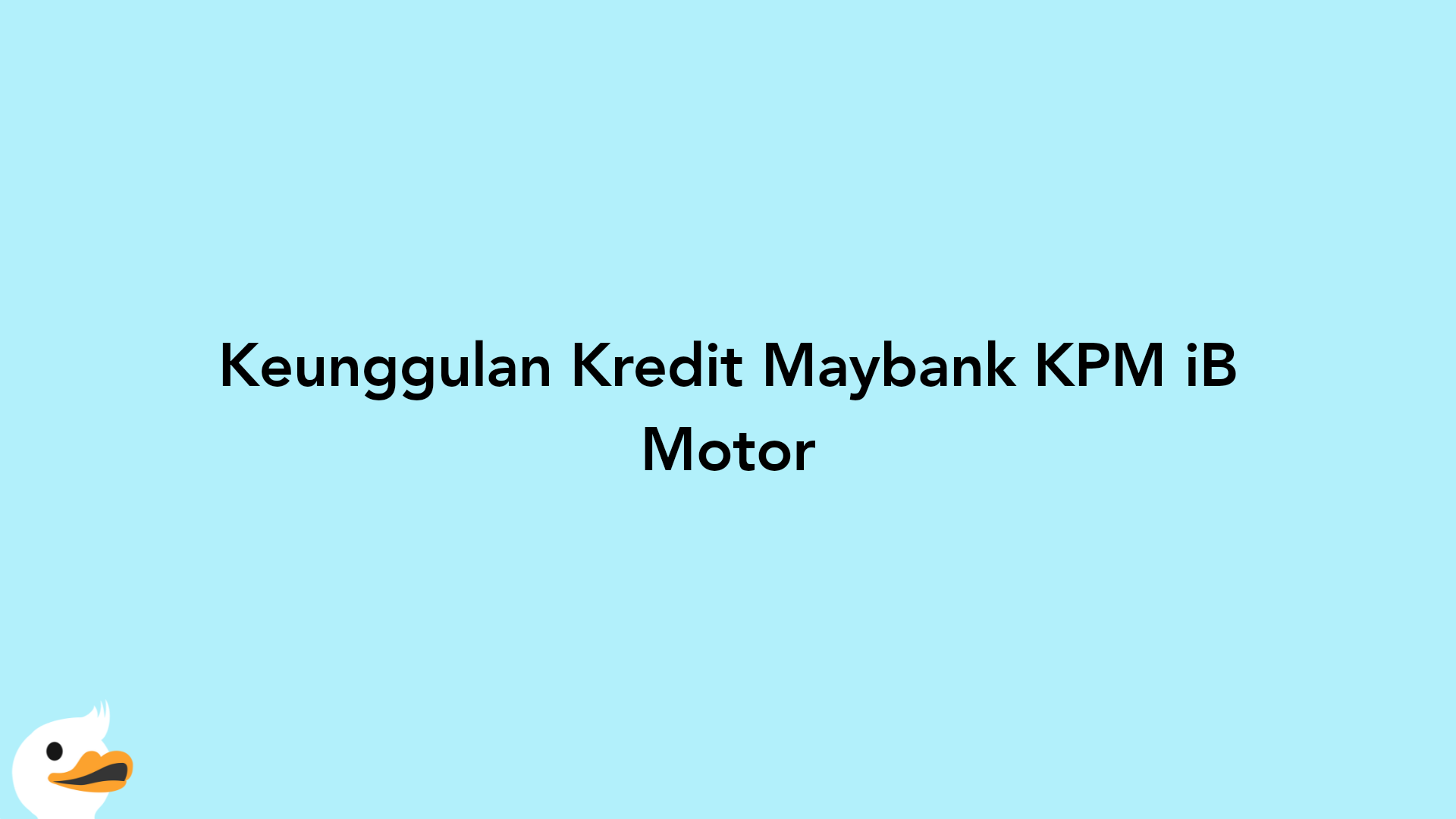Keunggulan Kredit Maybank KPM iB Motor
