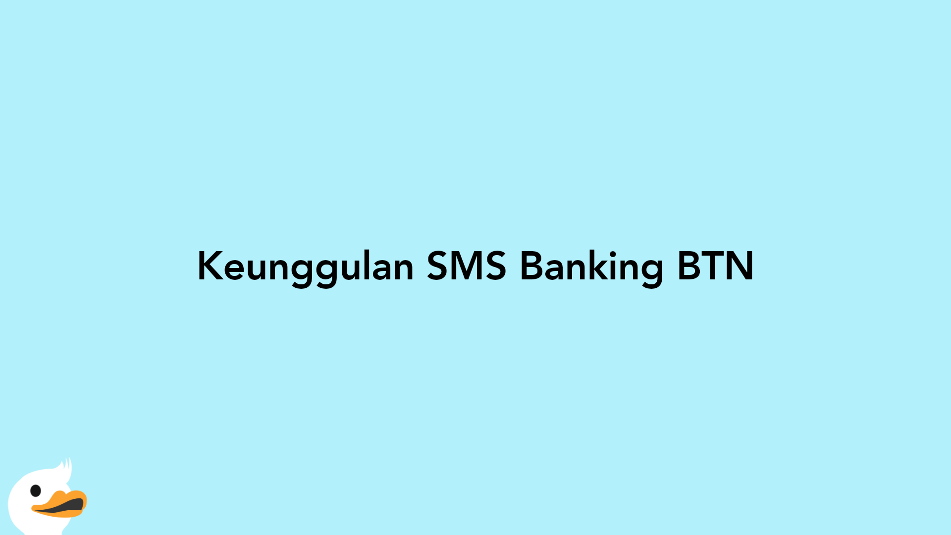 Keunggulan SMS Banking BTN